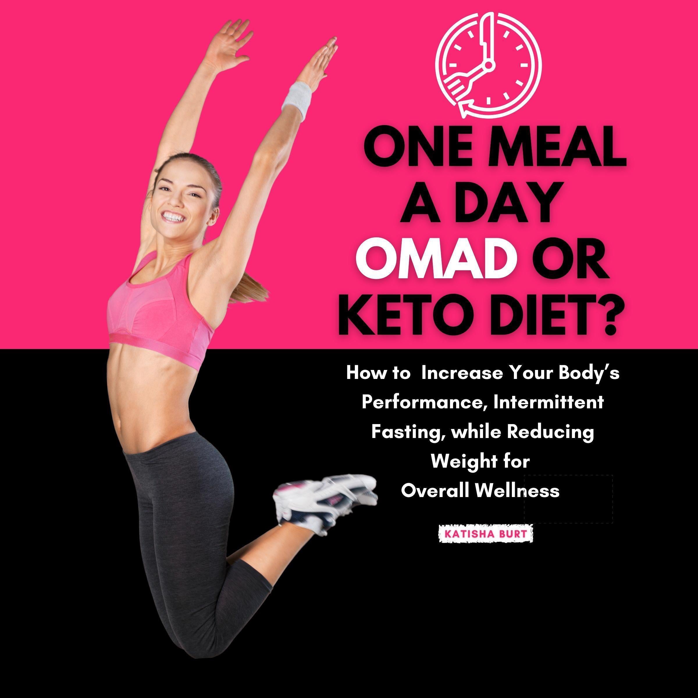 One Meal a Day Omad or Keto Diet