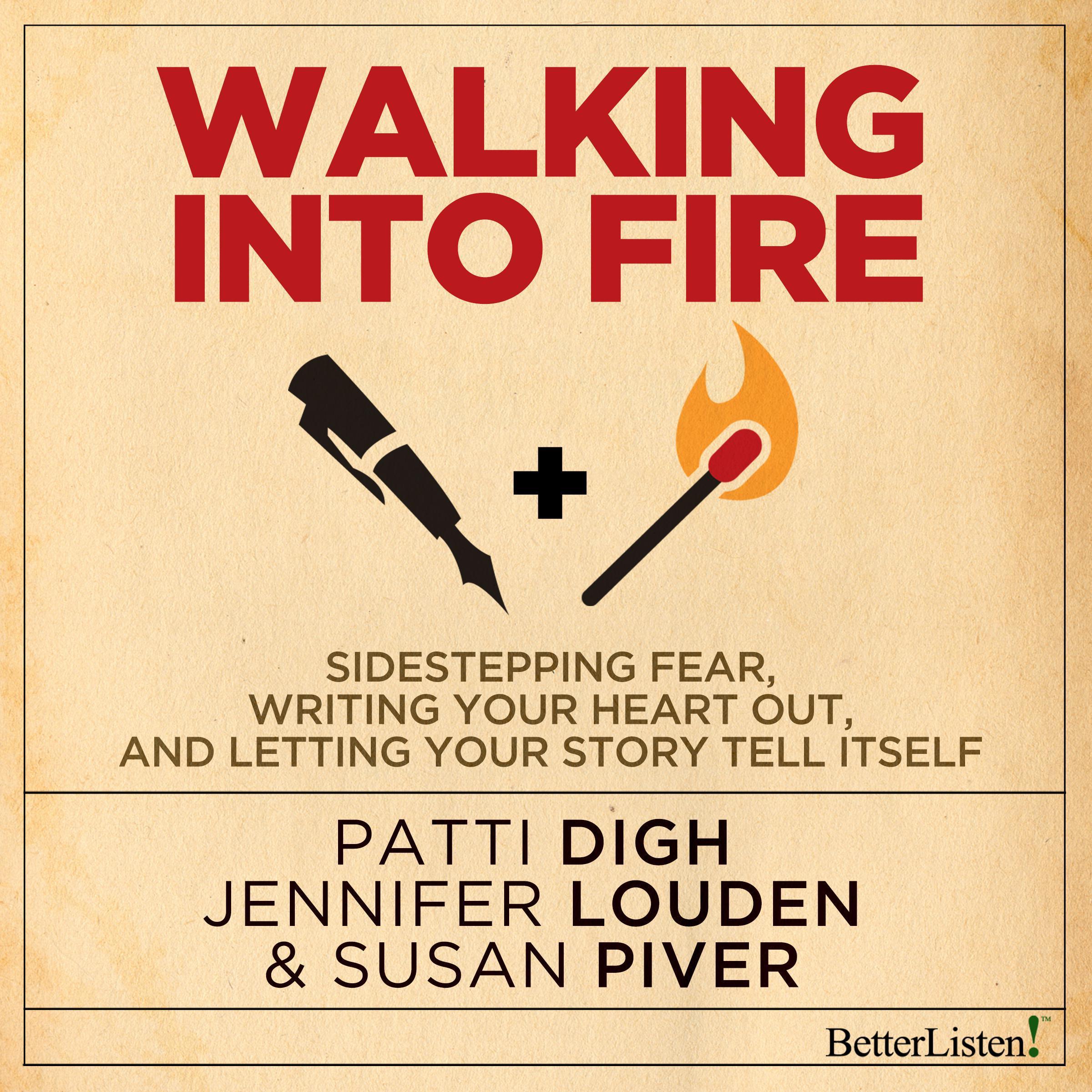 Walking into Fire