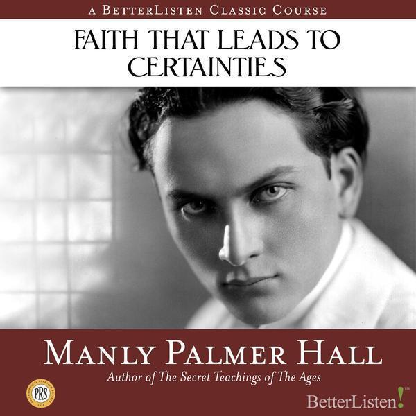 Faith that Leads to Certainties