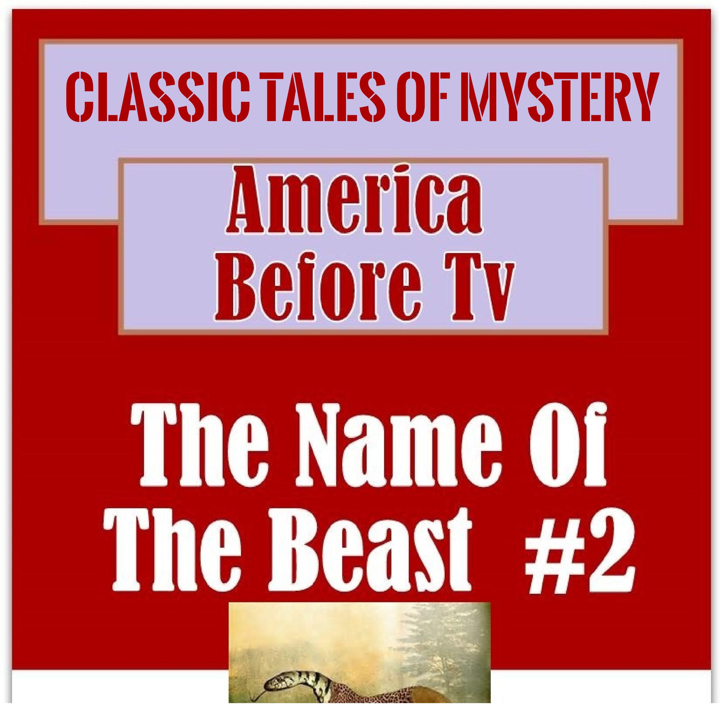 America Before TV - The Name Of The Beast #2