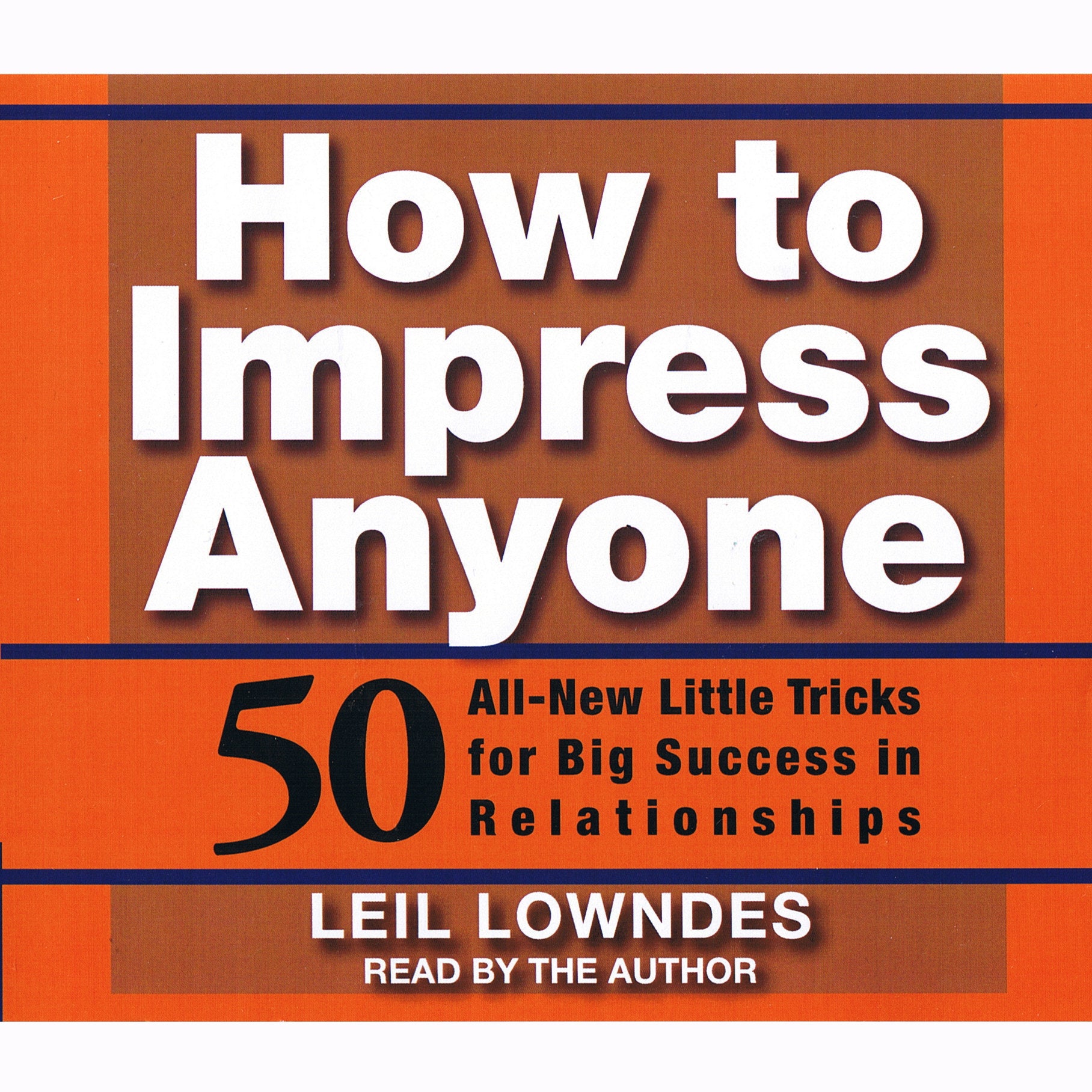 How To Impress Anyone