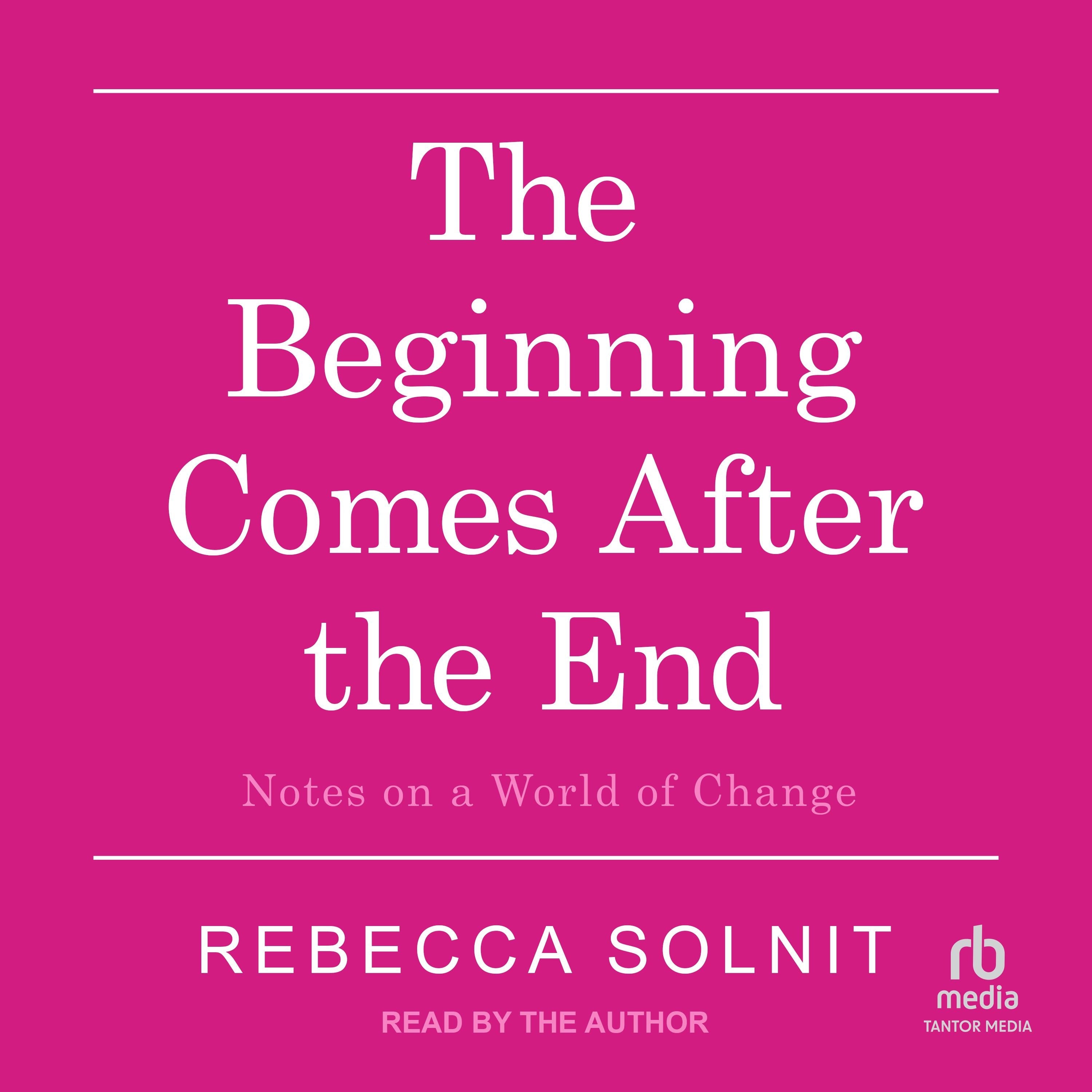 The Beginning Comes After the End