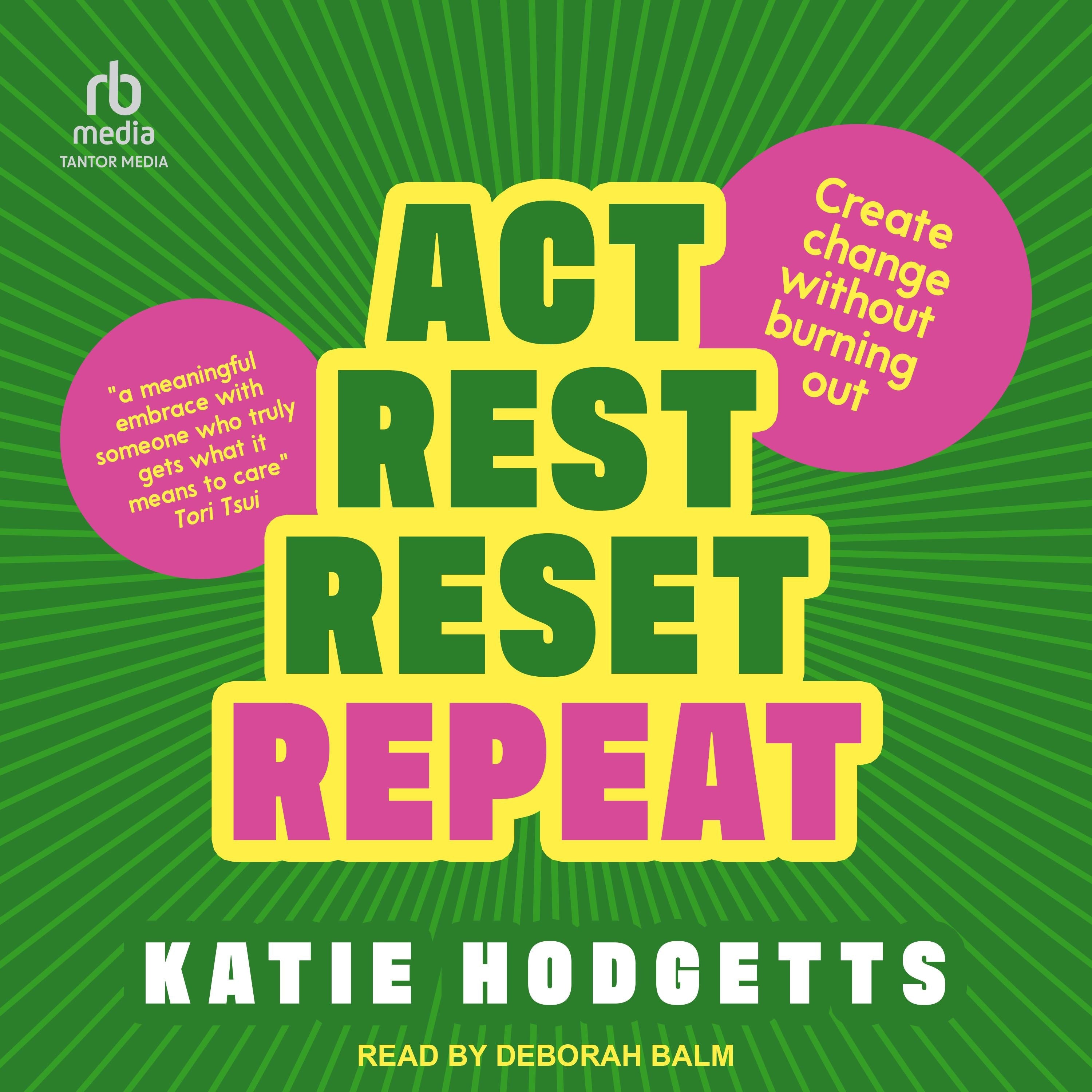 Act, Rest, Reset, Repeat