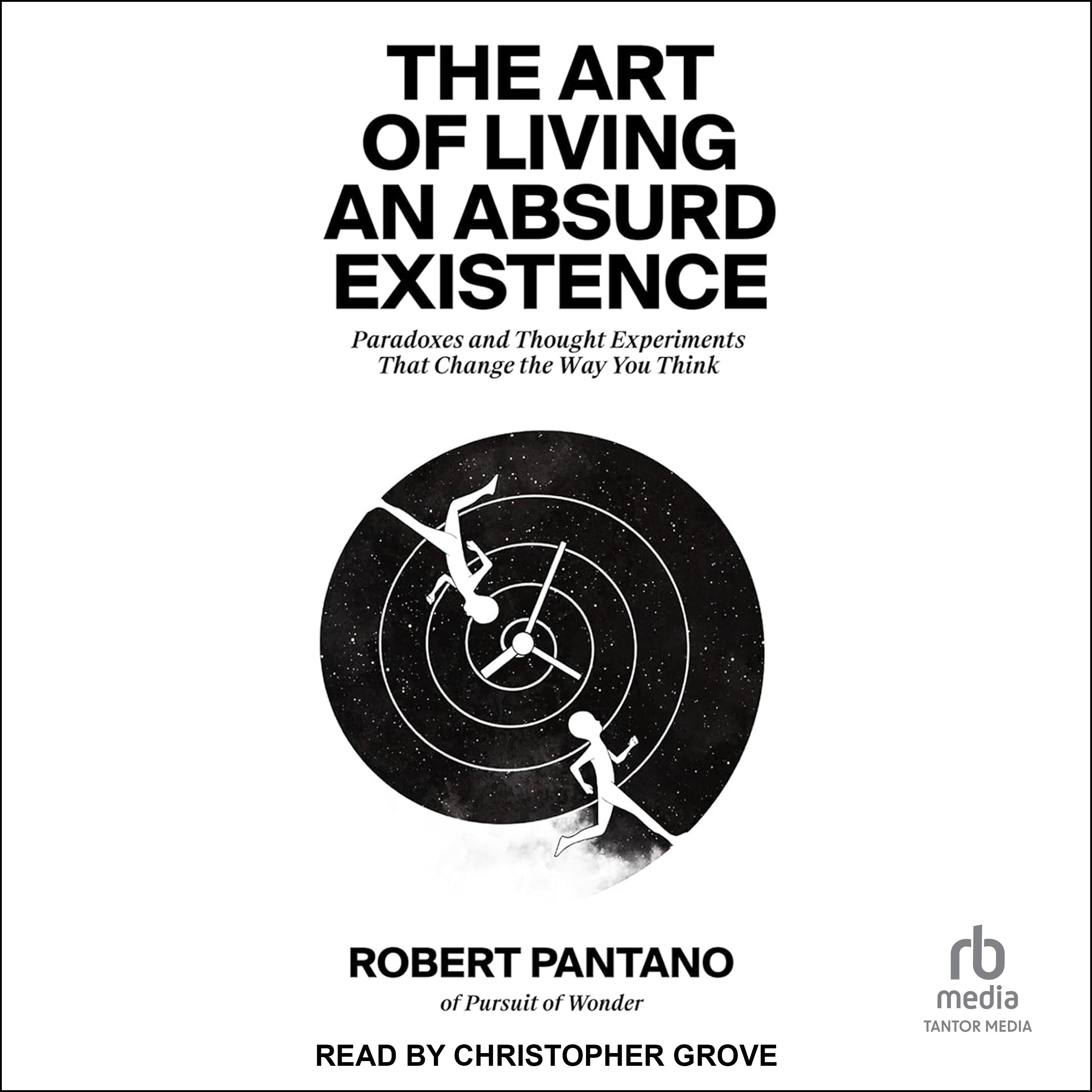 The Art of Living an Absurd Existence