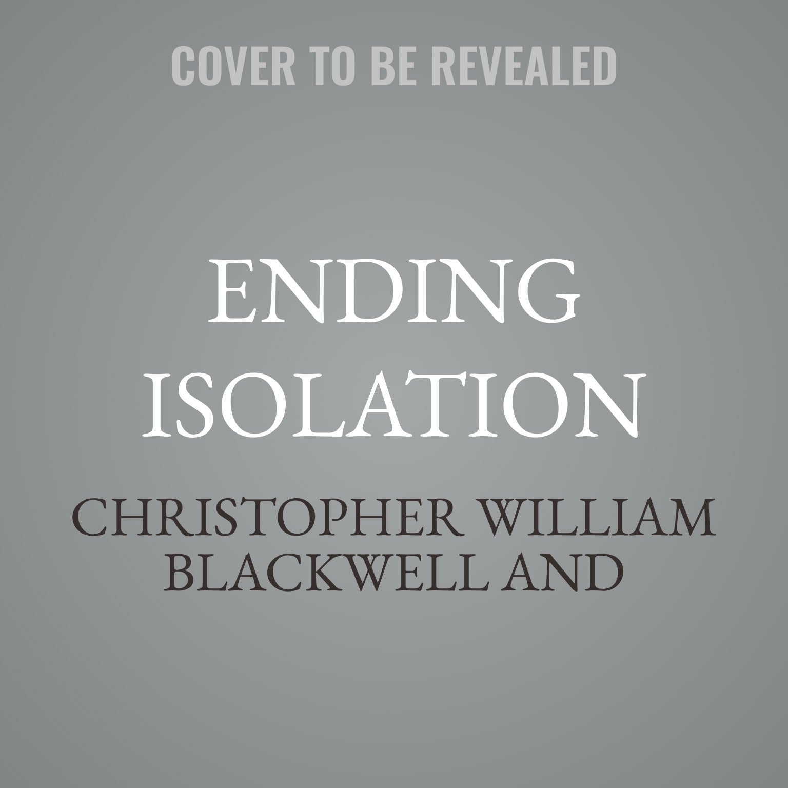 Ending Isolation