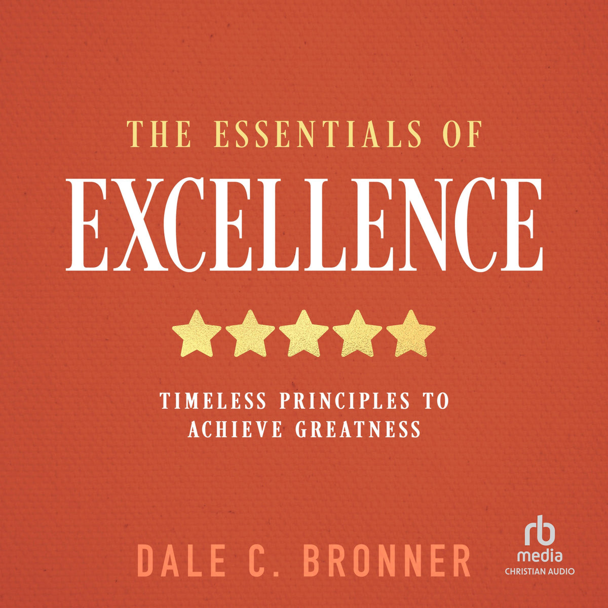 The Essentials of Excellence