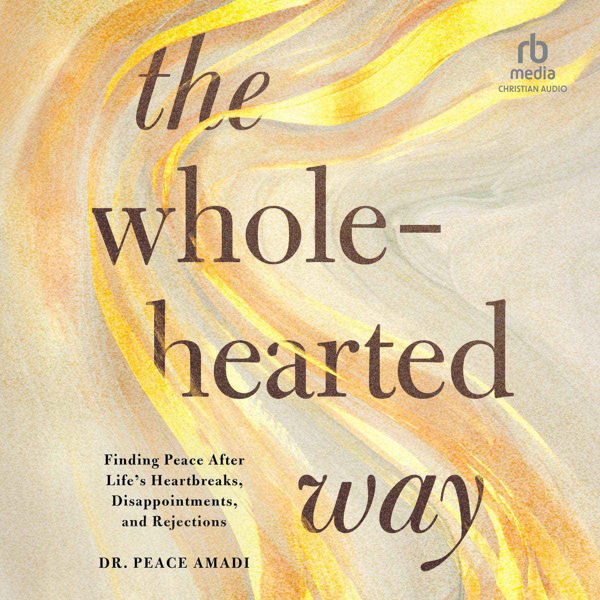 The Wholehearted Way