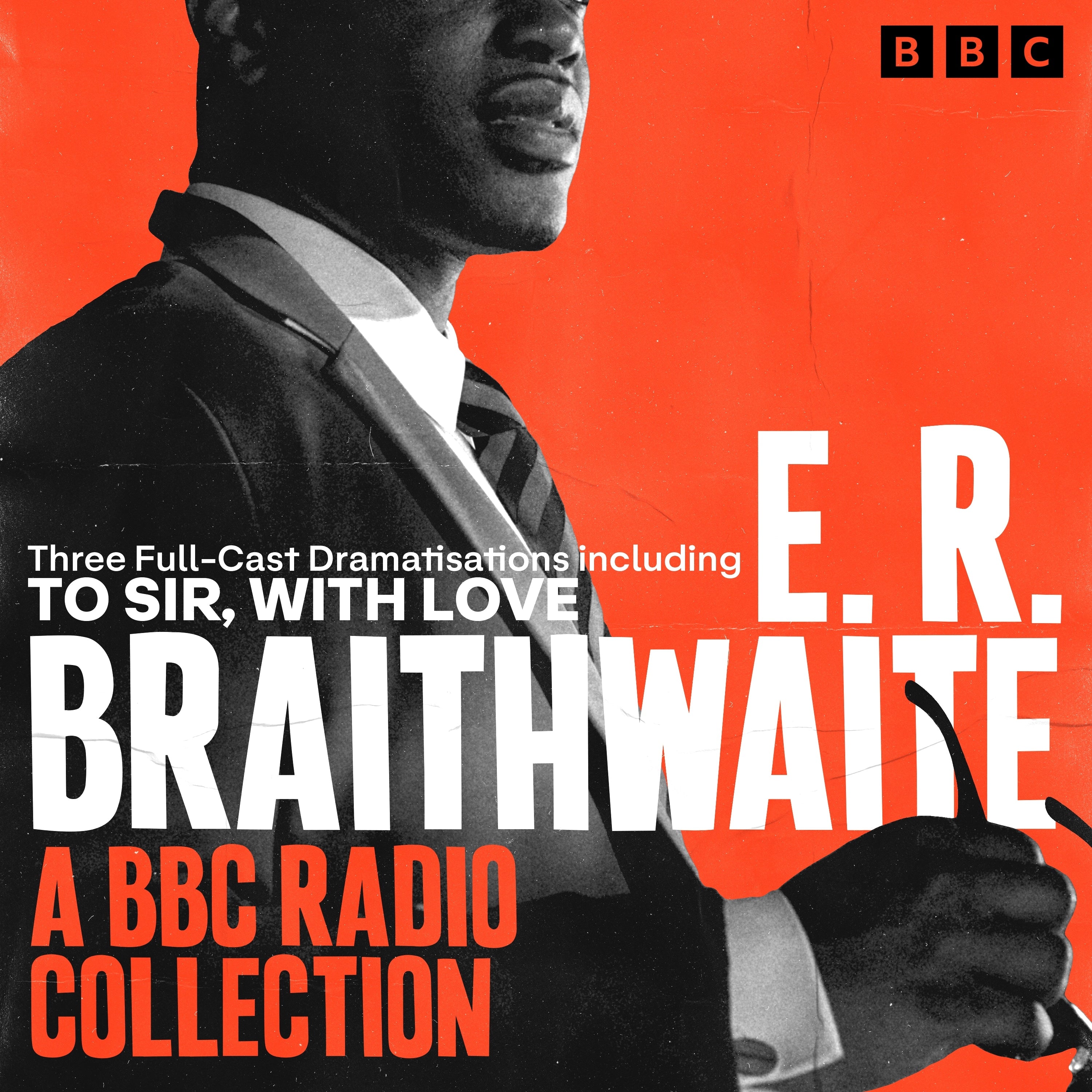 E.R. Braithwaite: A BBC Radio Collection