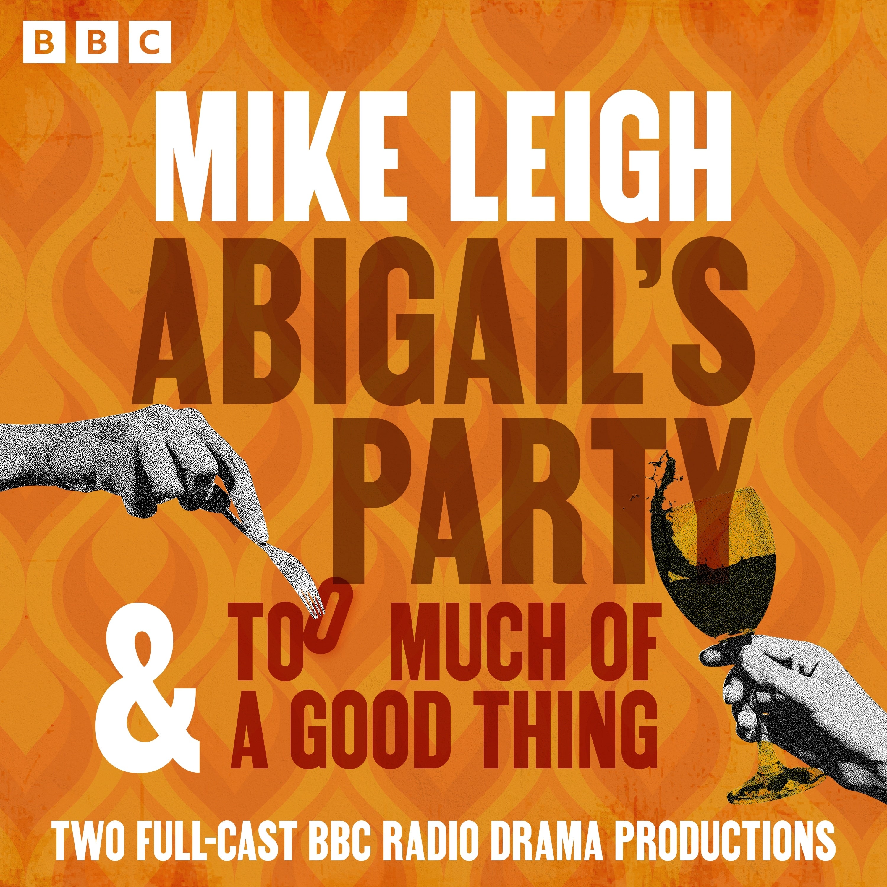 Abigail's Party & Too Much of a Good Thing