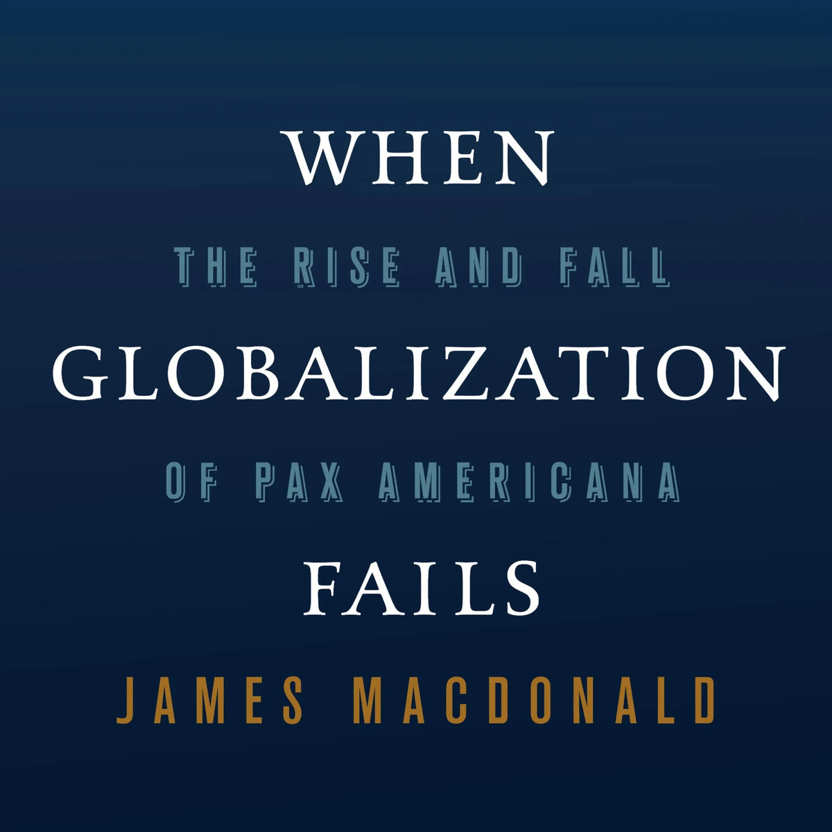 When Globalization Fails