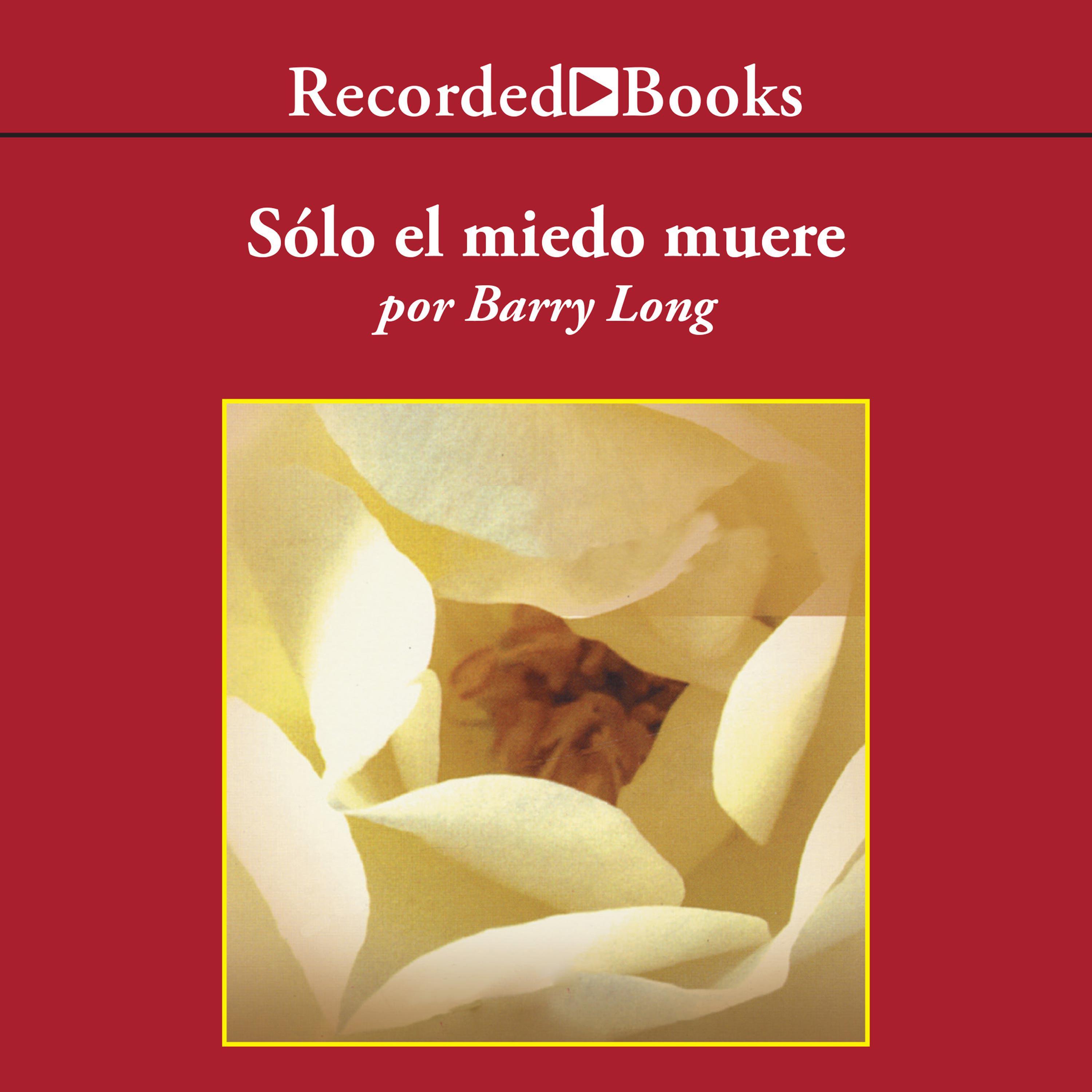 Solo el miedo muere (Only Fear Dies)