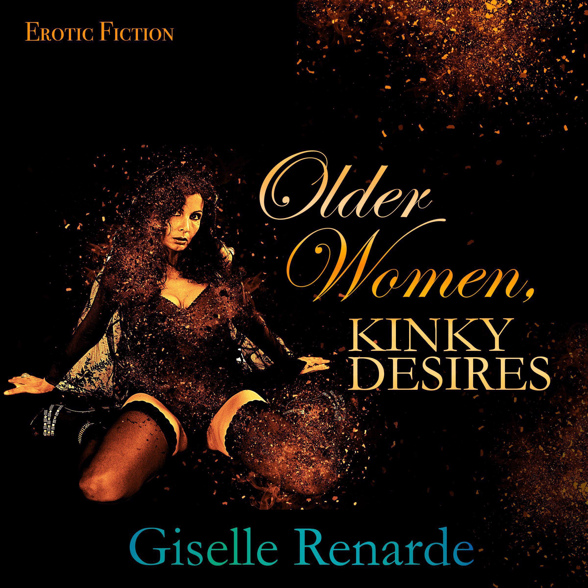 Older Women, Kinky Desires: Erotic Fiction