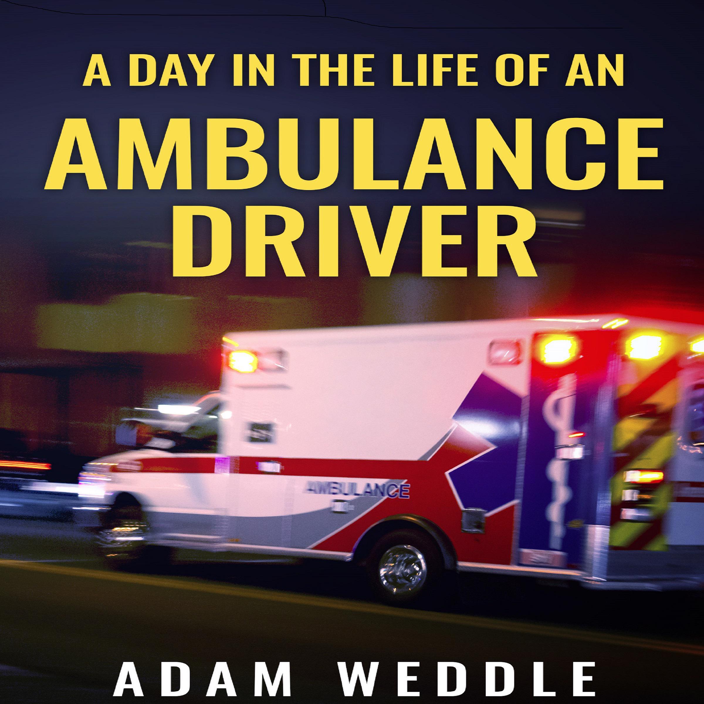 A Day in the Life of an Ambulance Driver