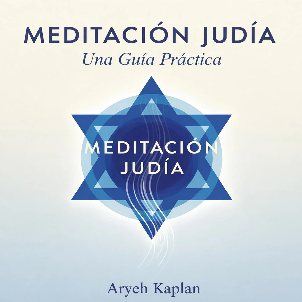 Meditación Judía - Una Guía Práctica