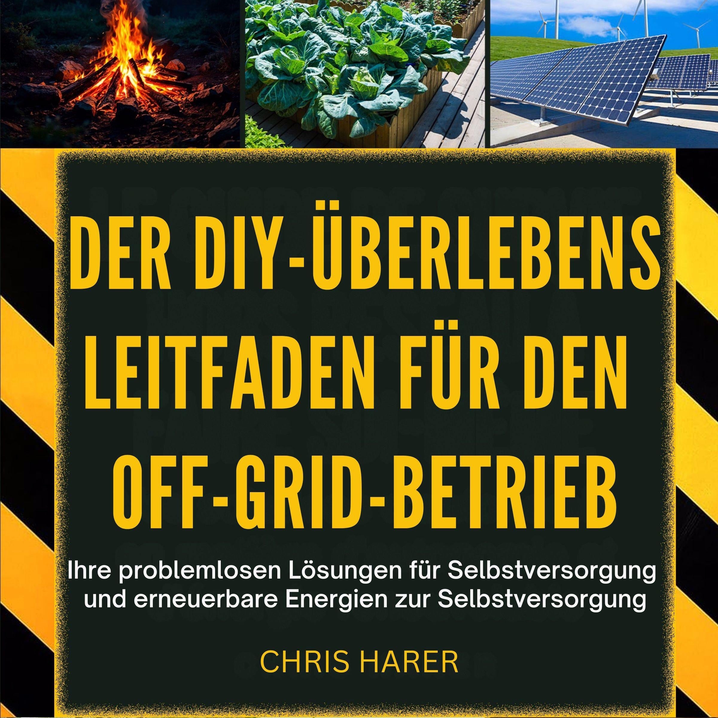 Der DIY-Überlebens Leitfaden für den Off-Grid-Betrieb
