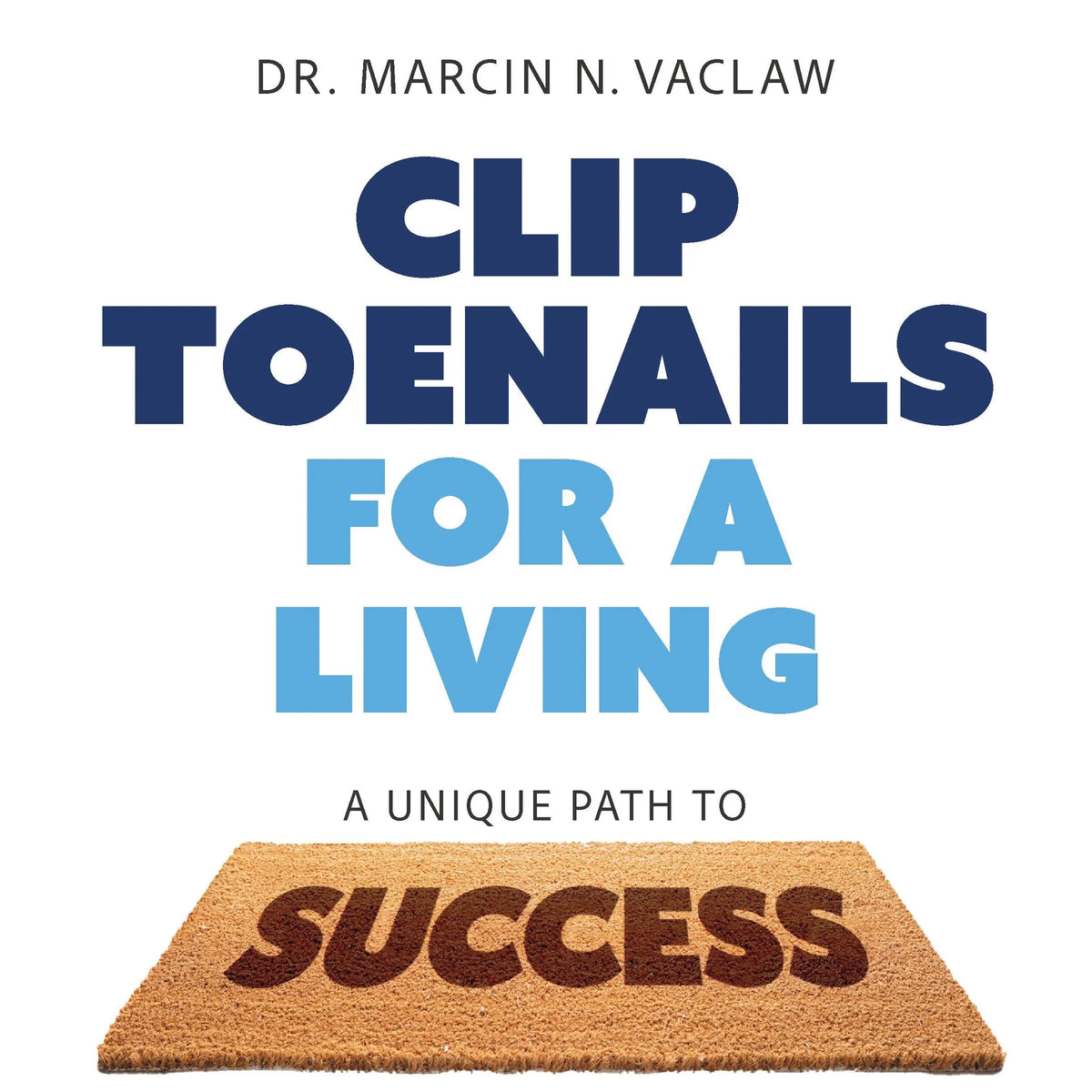 Clip Toenails for a Living