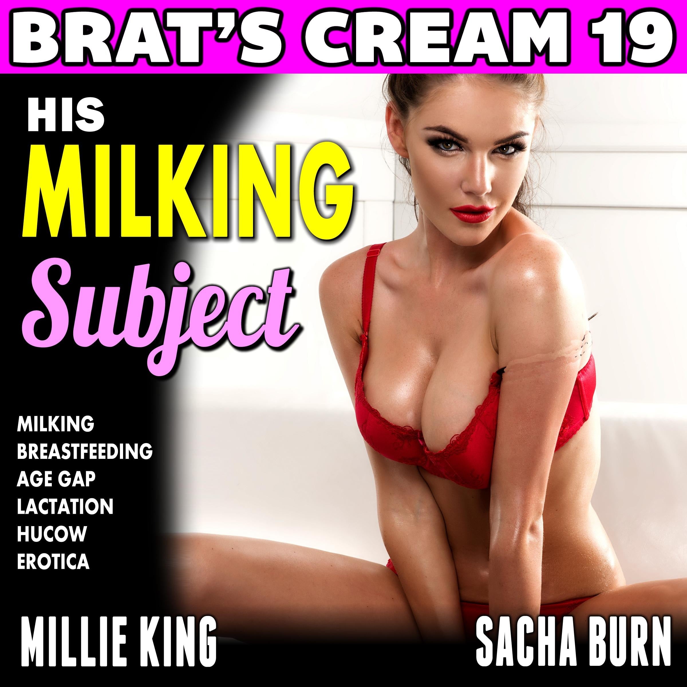 His Milking Subject: Brat's Cream 19