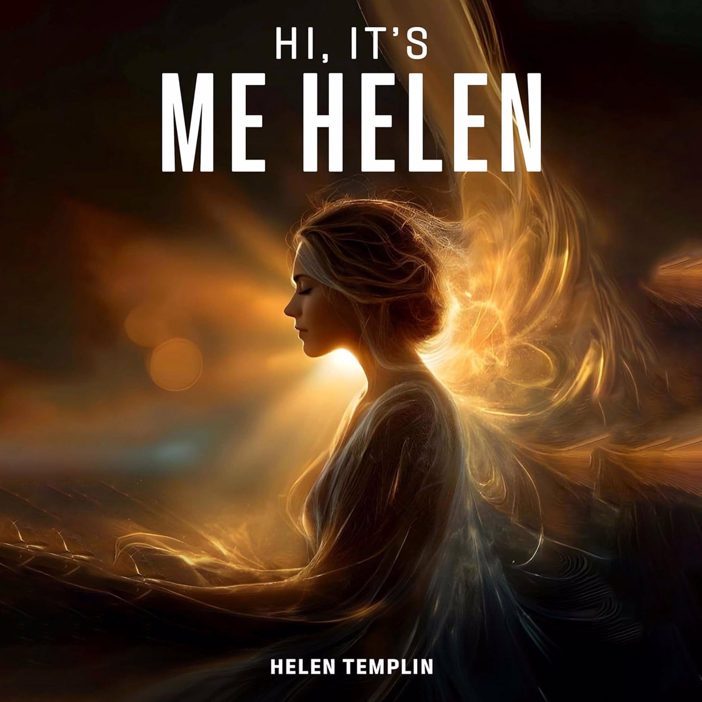 Hi, It's Me Helen
