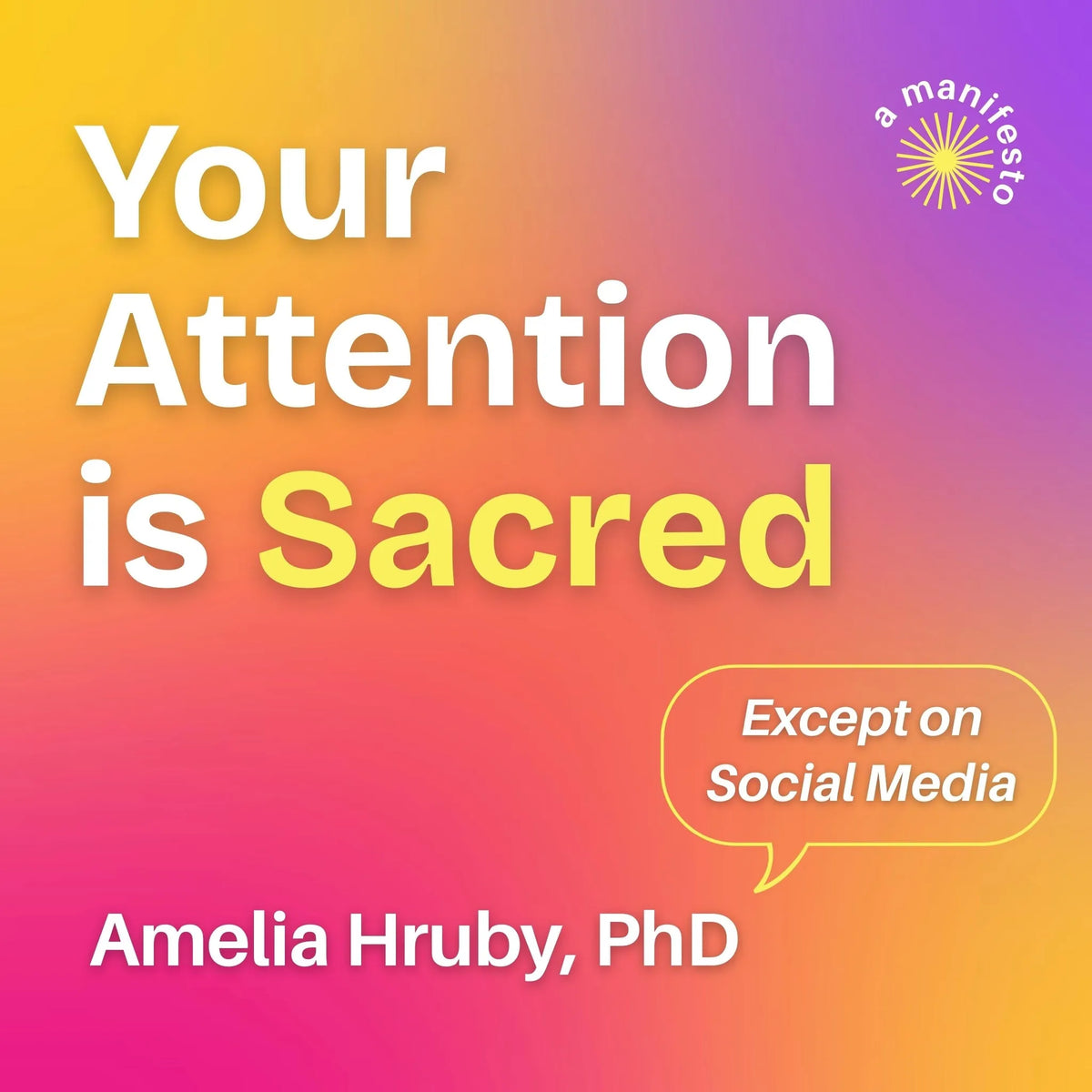 Your Attention is Sacred Except on Social Media