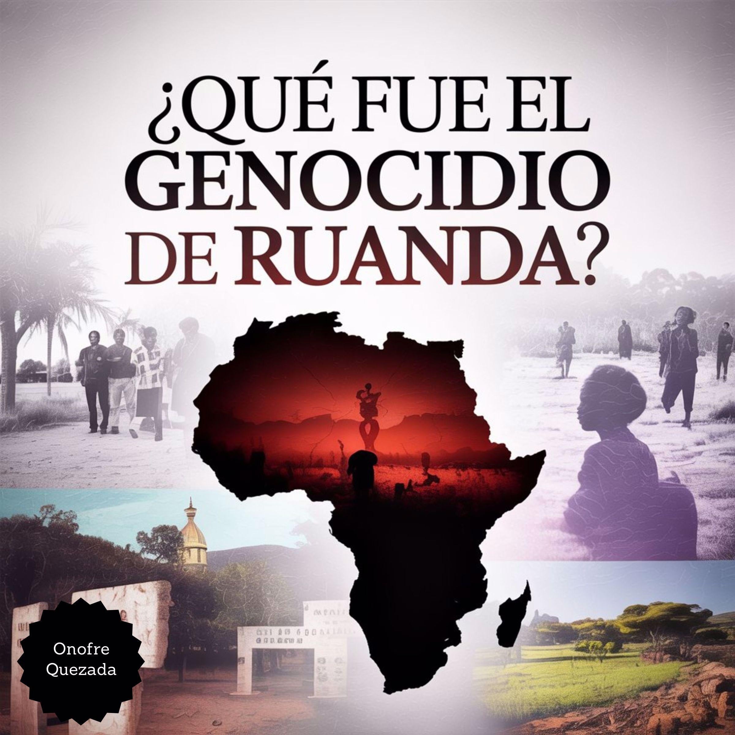 ¿ Que Fue el Genocidio de Ruanda ?