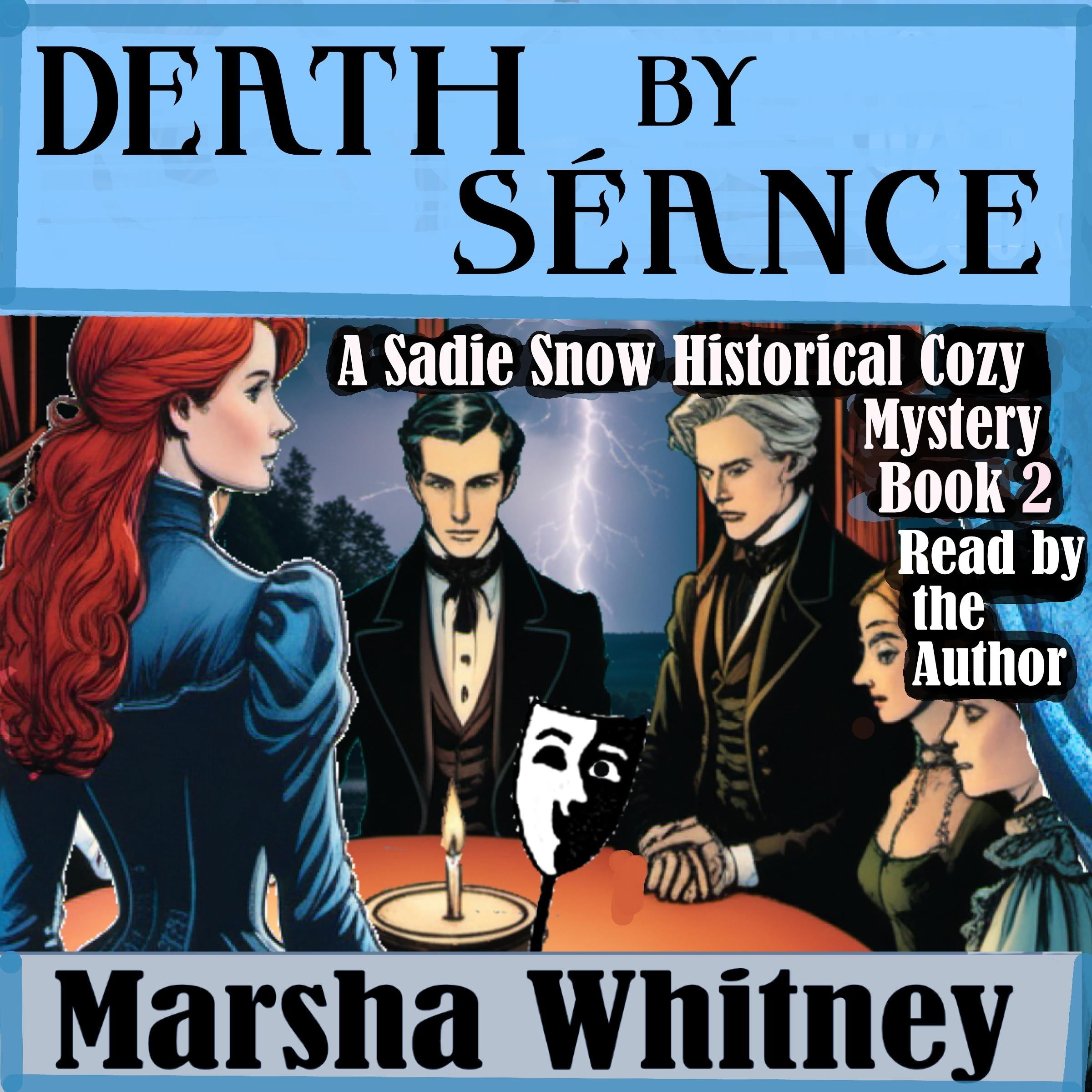 Death by Séance- Book 2 in the Sadie Snow Historical Cozy Mystery Series