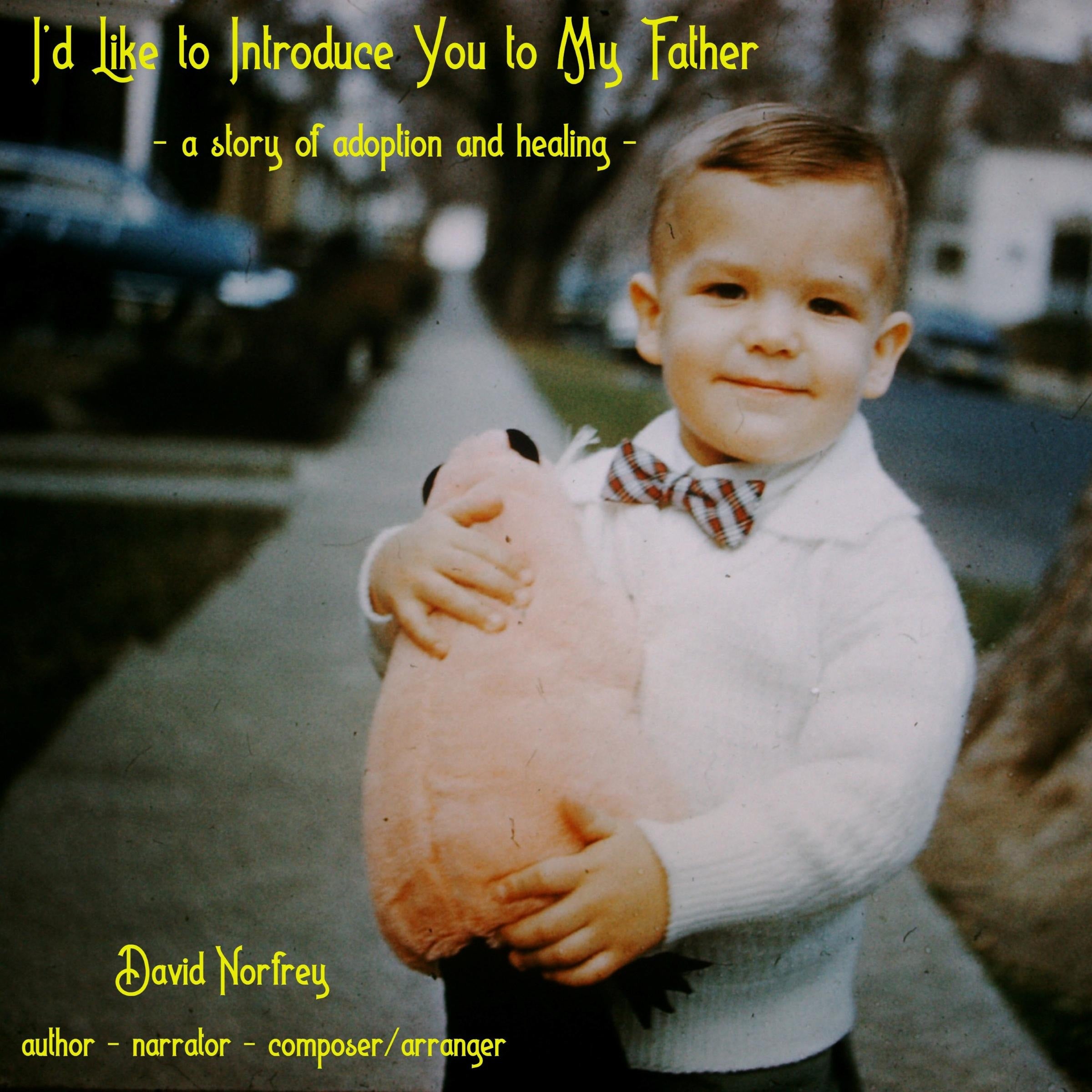 I'd Like to Introduce You to My Father