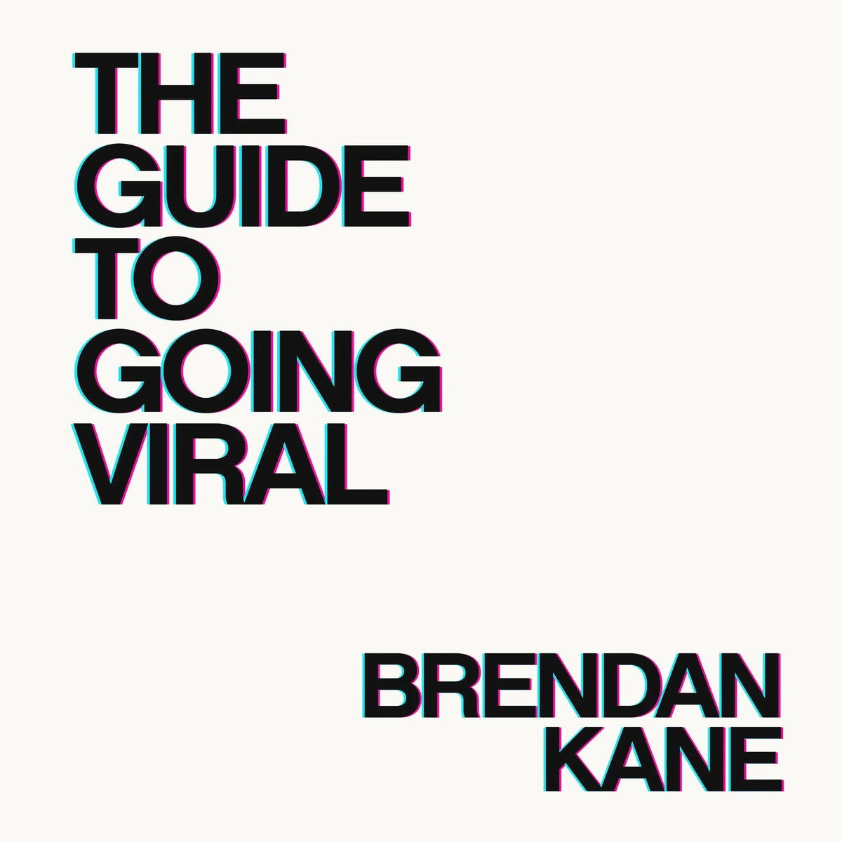 The Guide to Going Viral