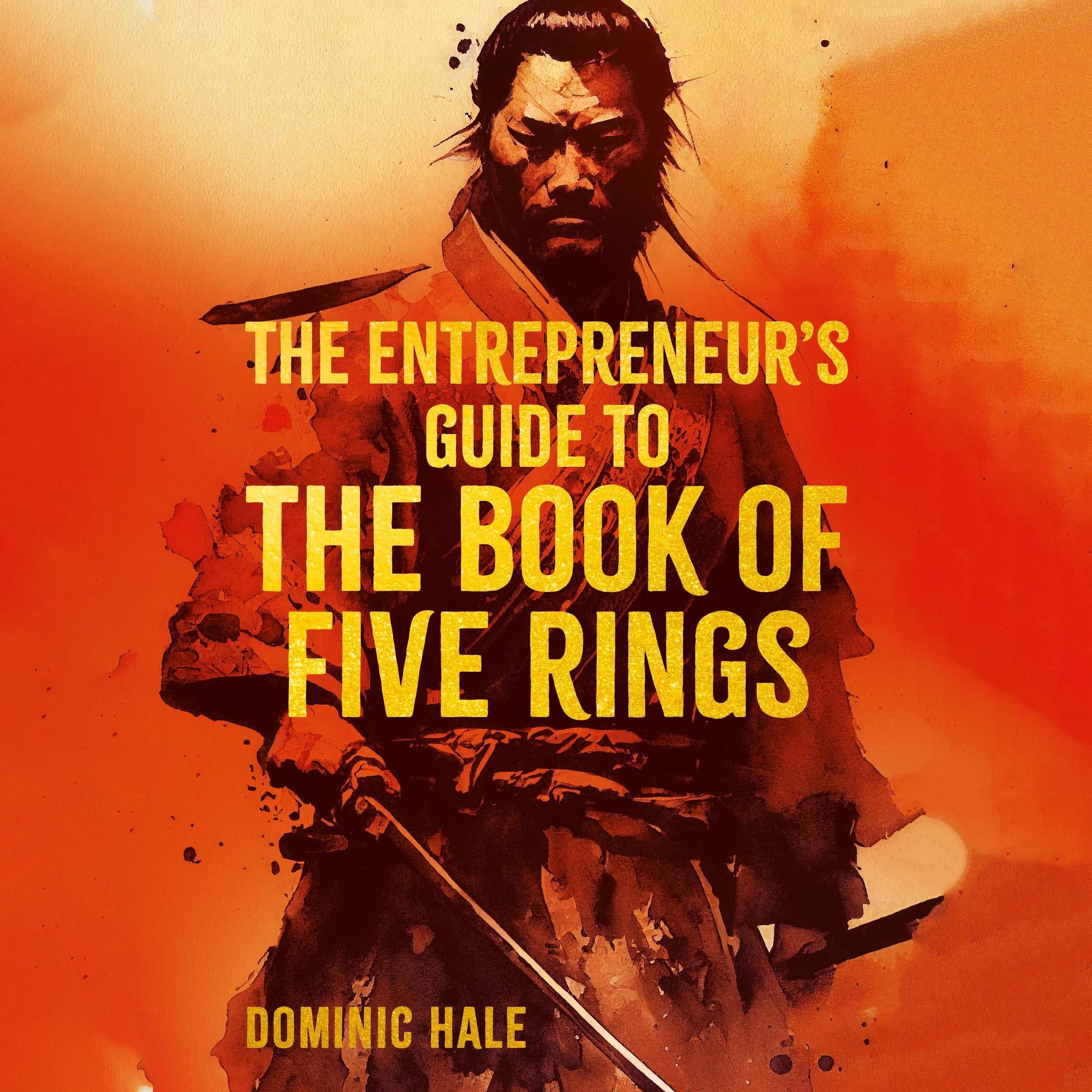 The Entrepreneur's Guide to the Book of Five Rings