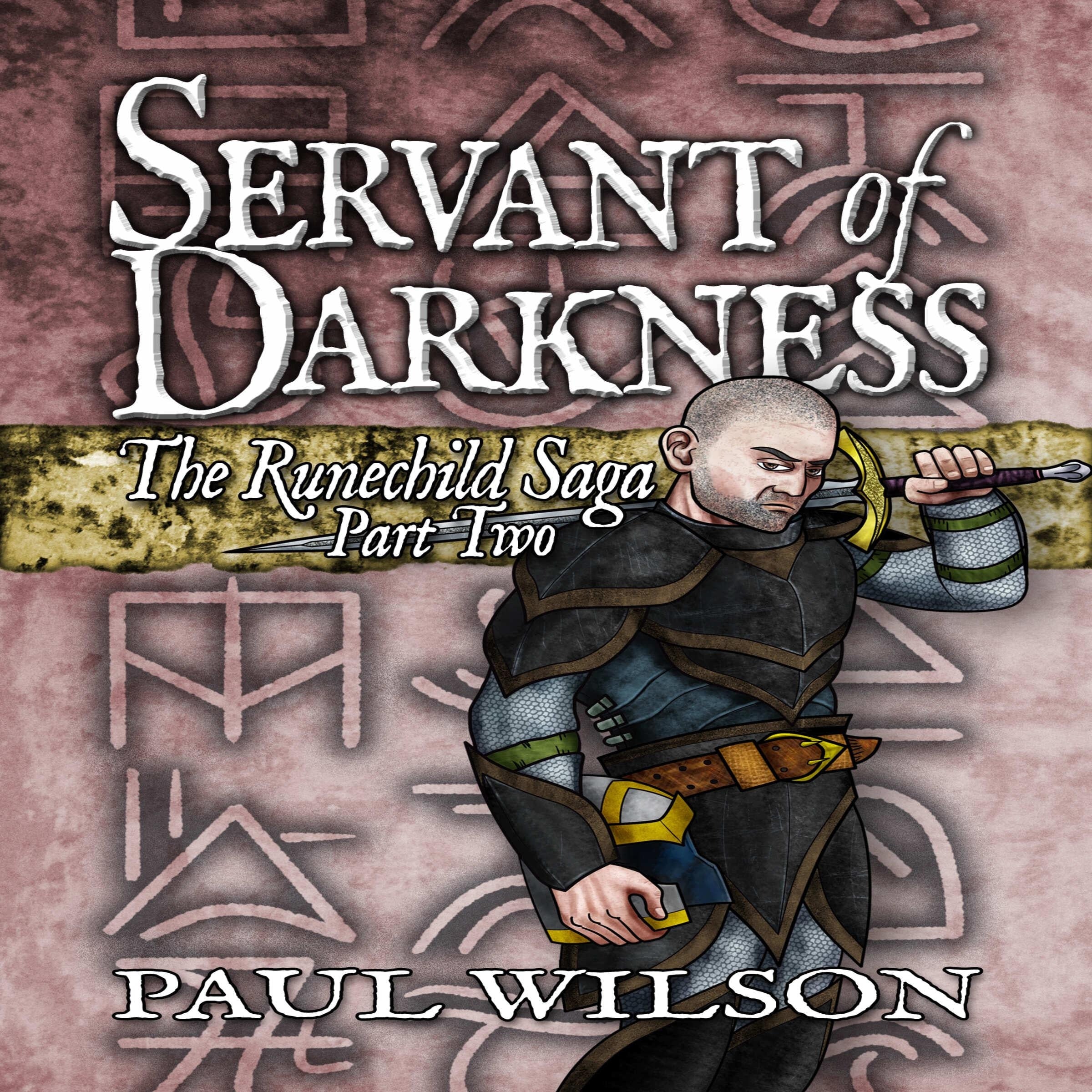Servant of Darkness: The Runechild Saga, Part Two