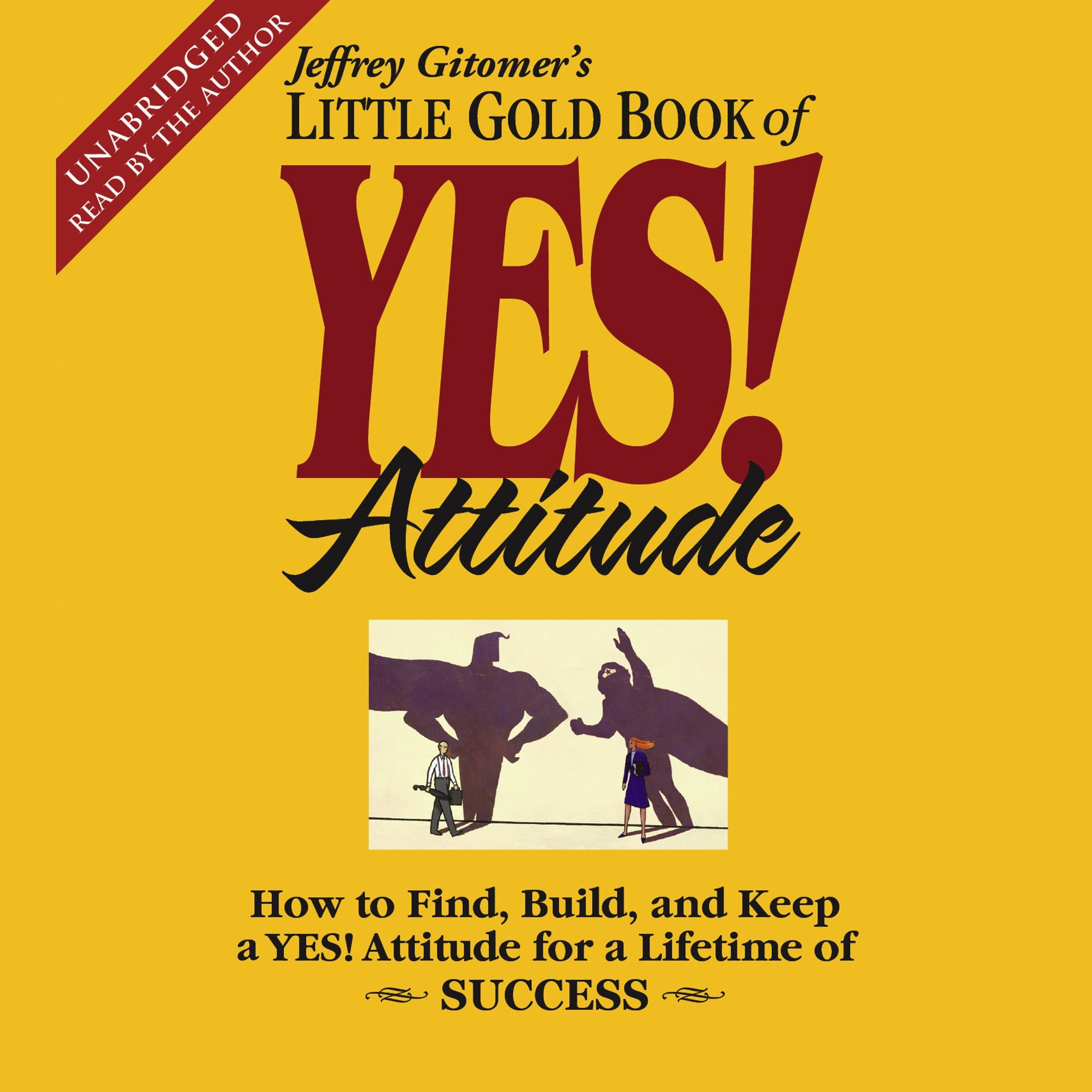 The Little Gold Book of YES! Attitude