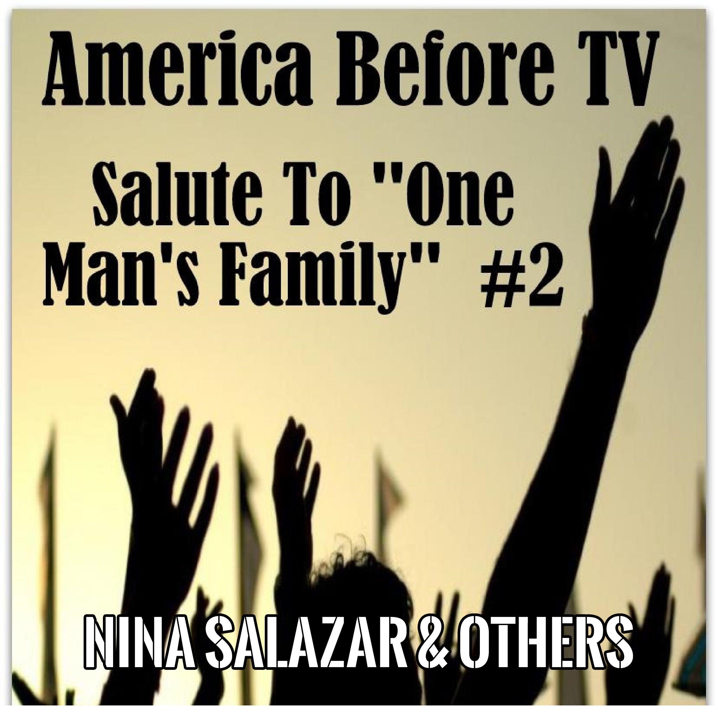 America Before TV - Salute To ''One Man's Family'' #2