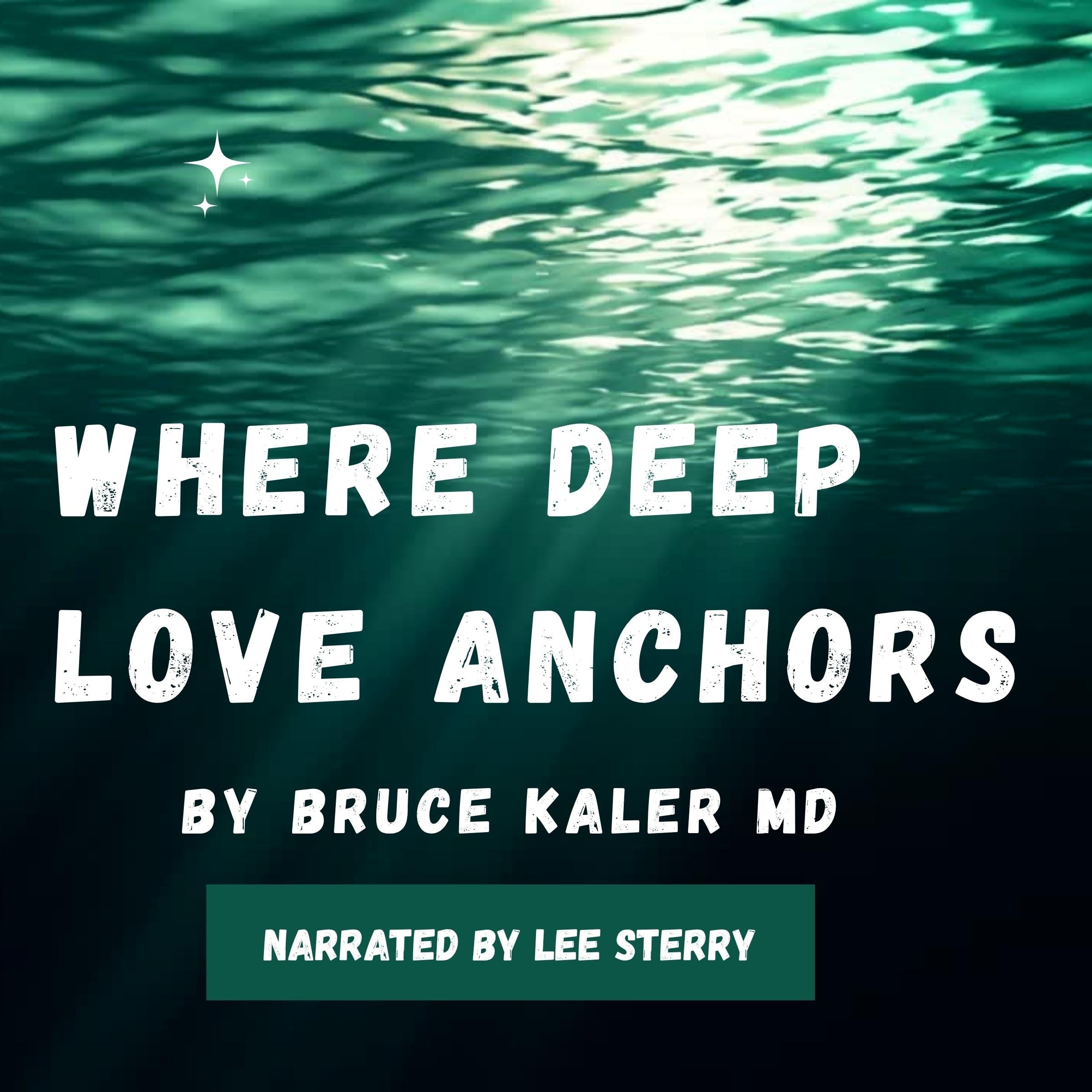 Where Deep Love Anchors