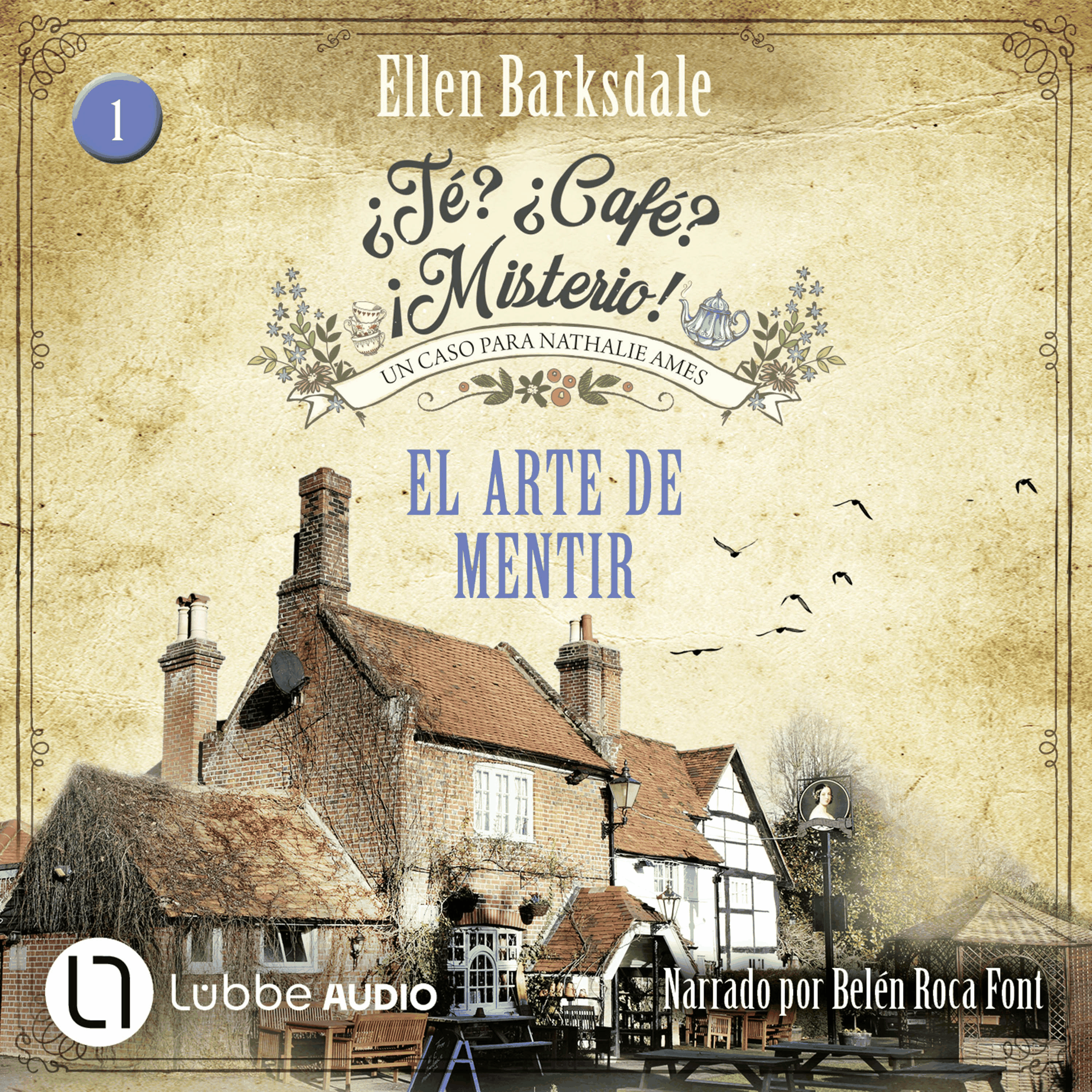 El arte de mentir - ¿Té? ¿Café? ¡Misterio!, Episodio 1 (Íntegro)