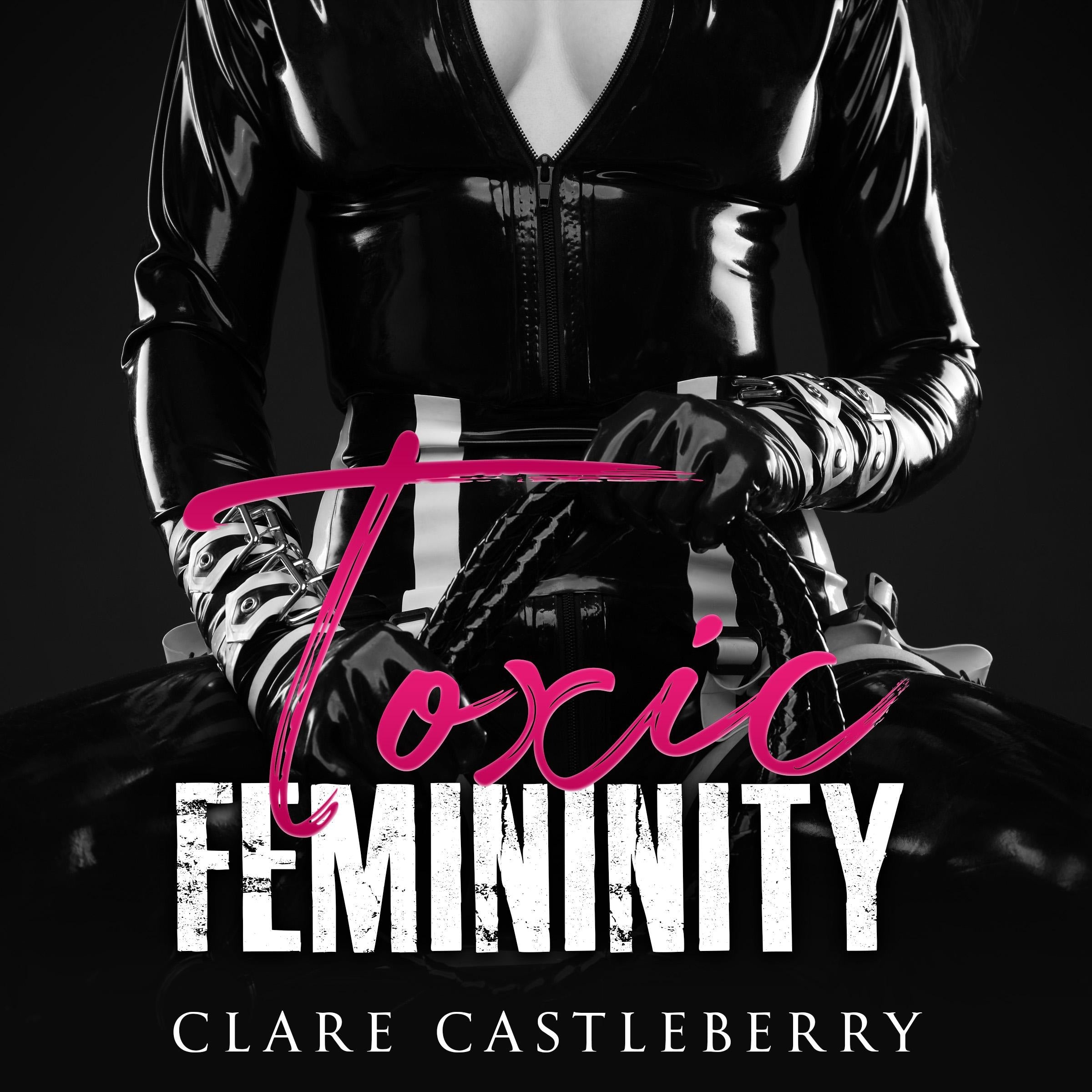 Toxic Femininity