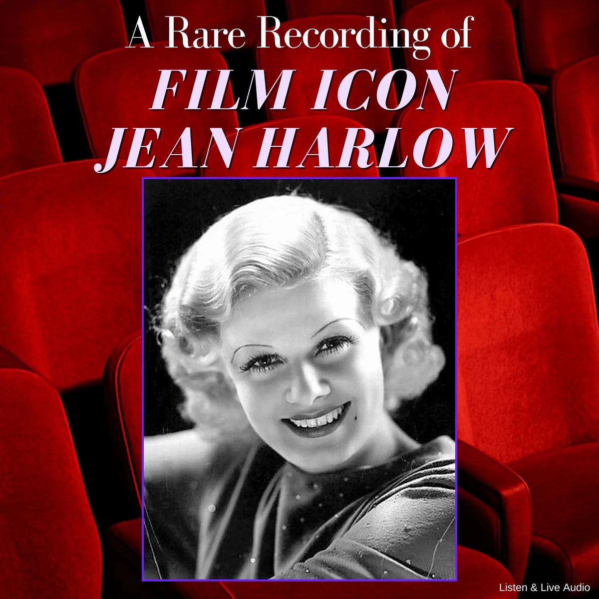 A Rare Recording of Film Icon Jean Harlow