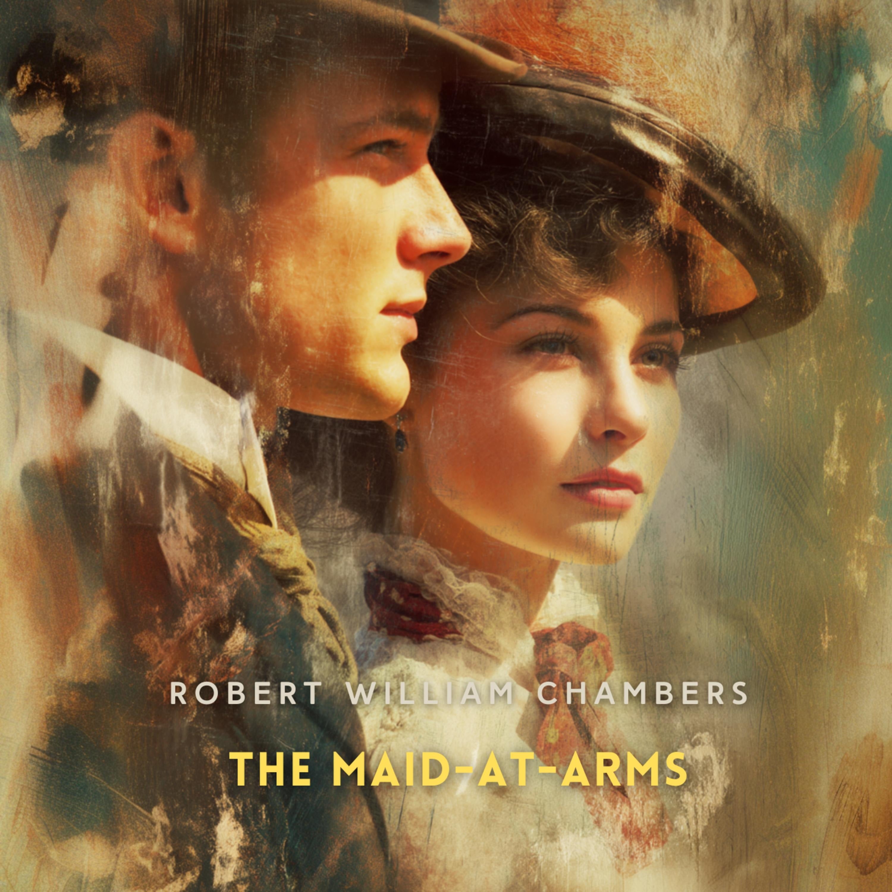 The Maid-At-Arms: A Novel