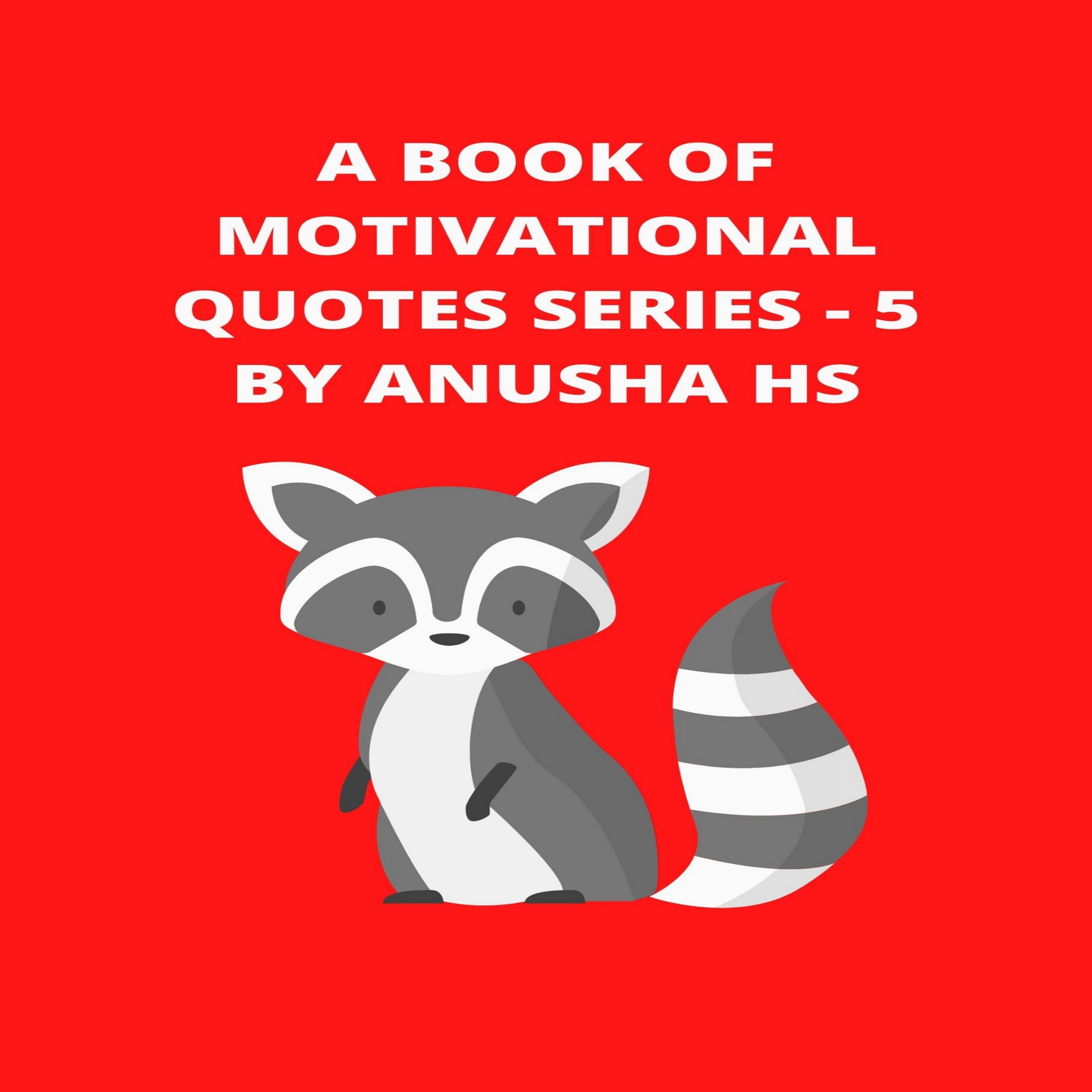 A Book of Motivational Quotes series - 5