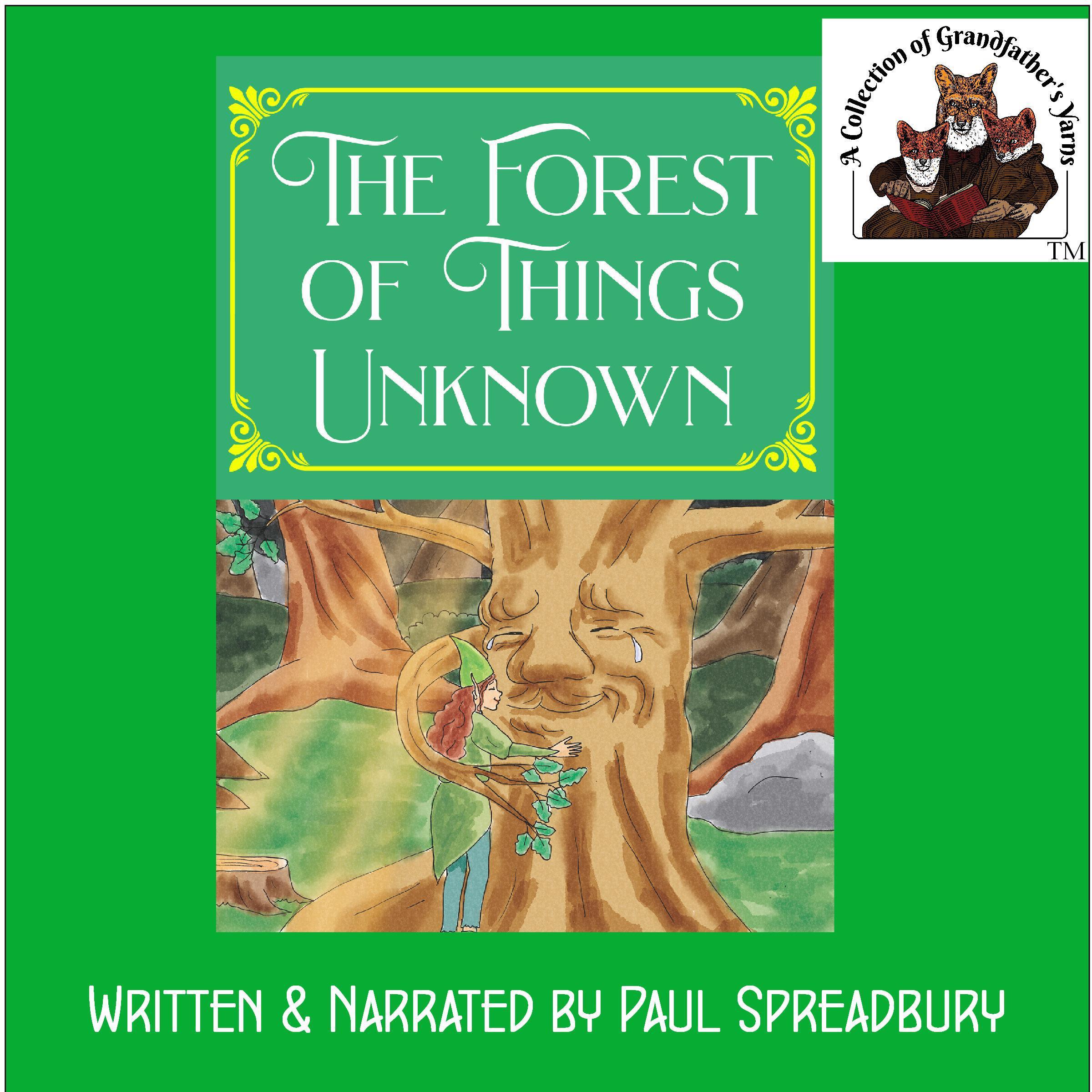 The Forest of Things Unknown