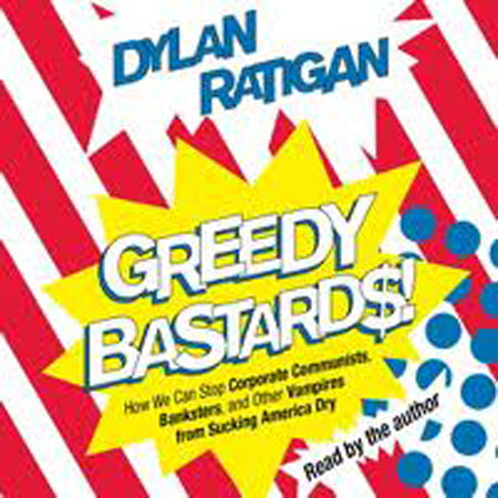 Greedy Bastards