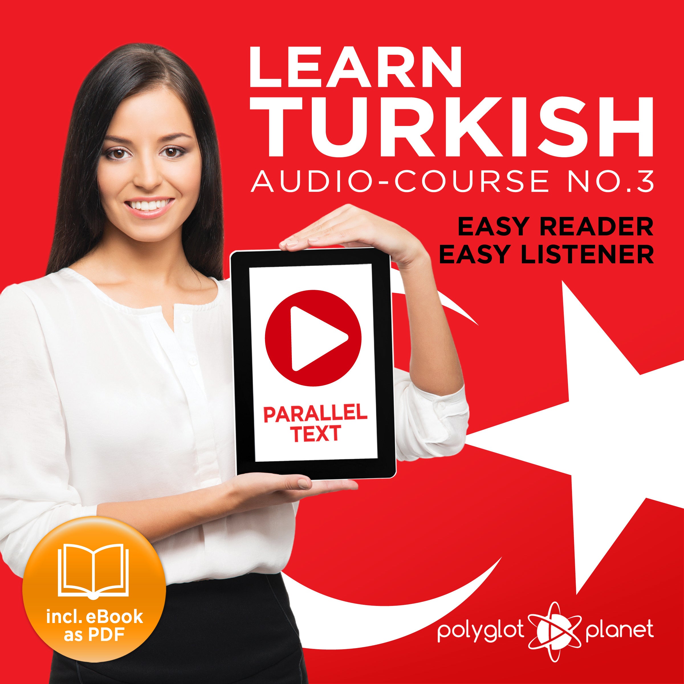 Learn Turkish - Easy Reader - Easy Listener - Parallel Text Audio Course No. 3 - The Turkish Easy Reader - Easy Audio Learning Course