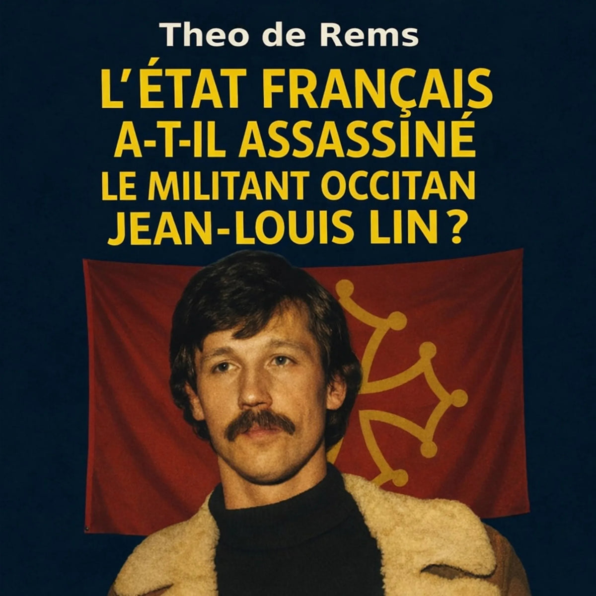L’État français a-t-il assassiné le militant occitan Jean-Louis Lin ?