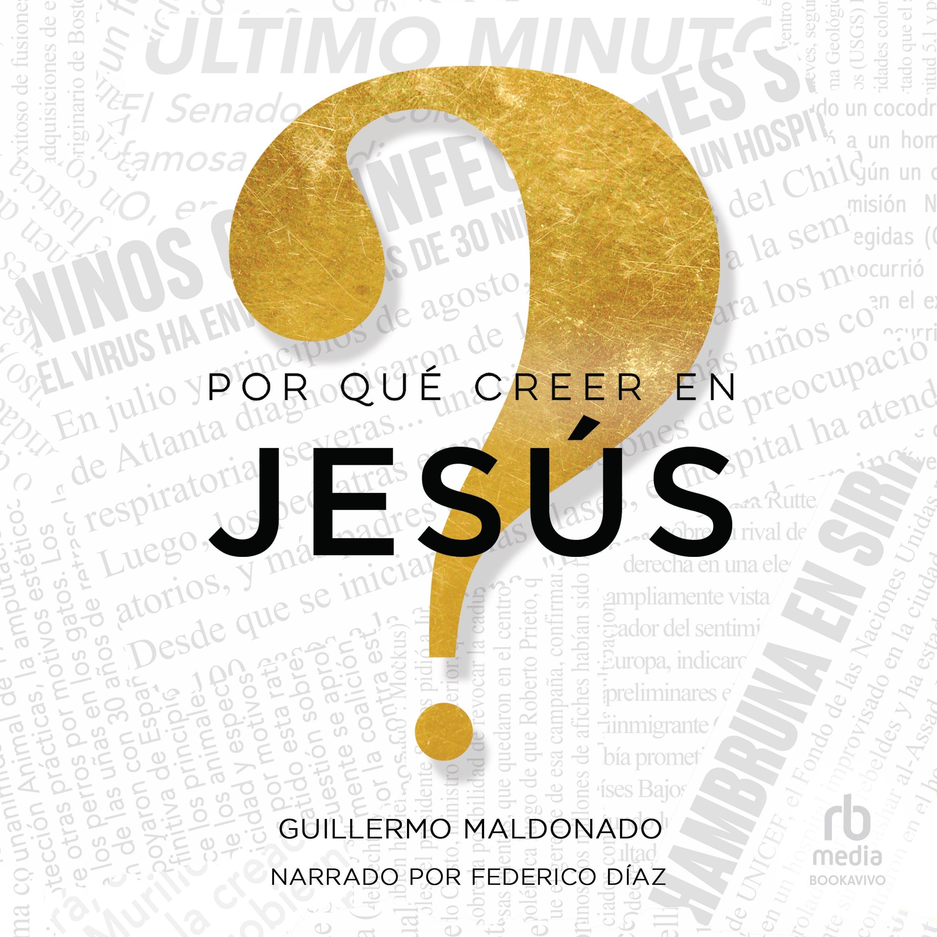 ¿Por qué creer en Jesús?