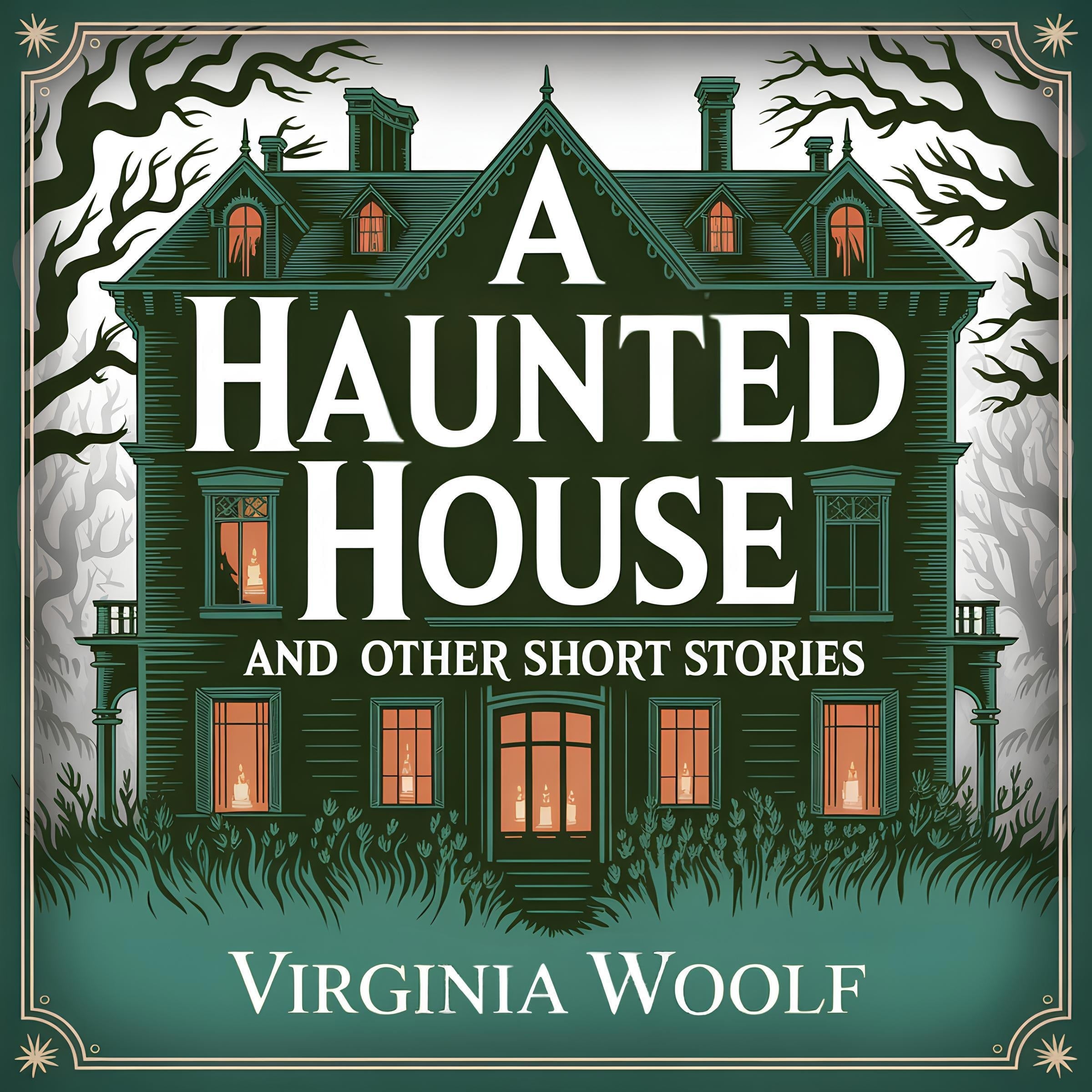 A Haunted House and Other Short Stories