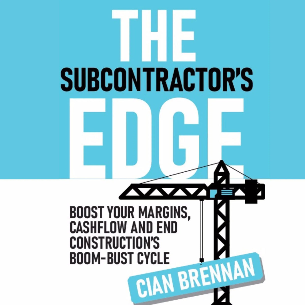 The Subcontractor's Edge