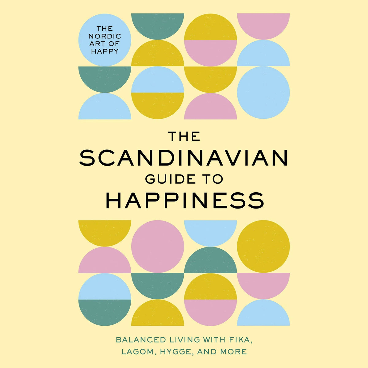 The Scandinavian Guide to Happiness