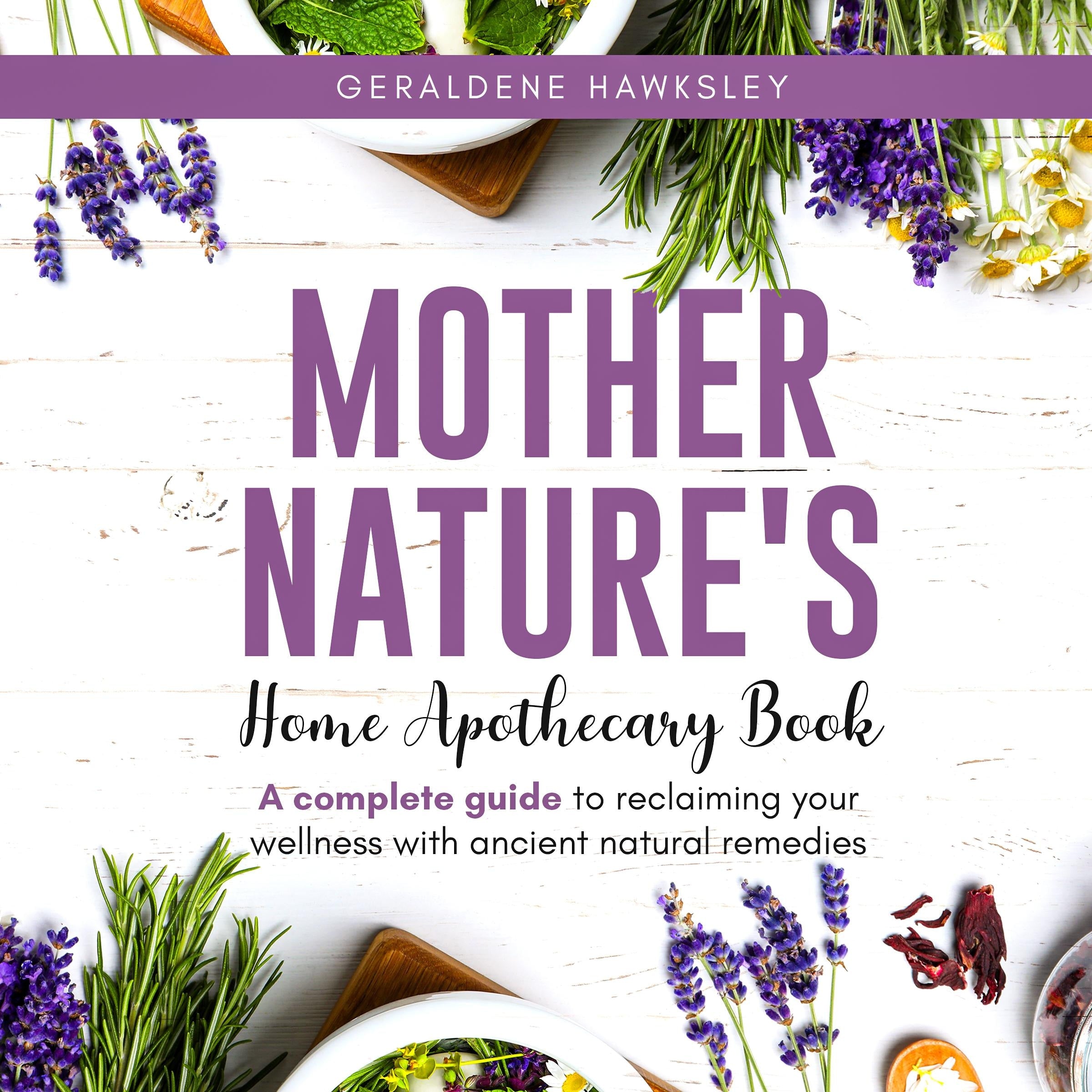 Mother Nature's Home Apothecary Book