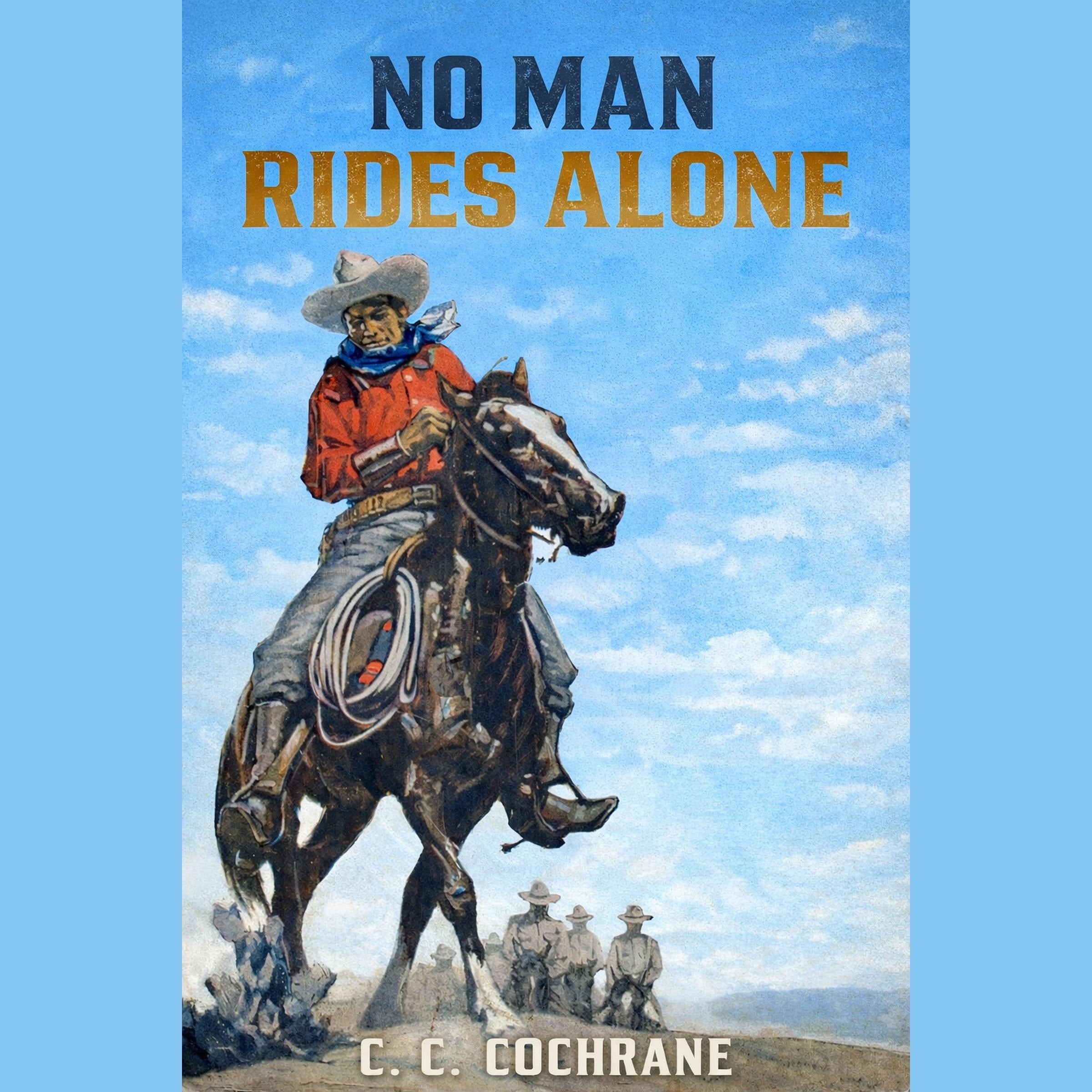 No Man Rides Alone
