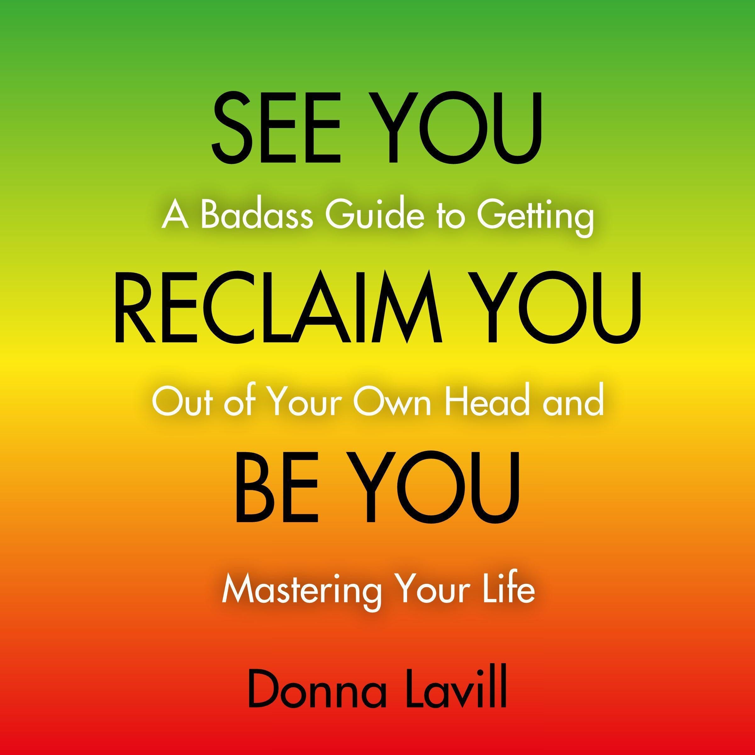 See You Reclaim You Be You