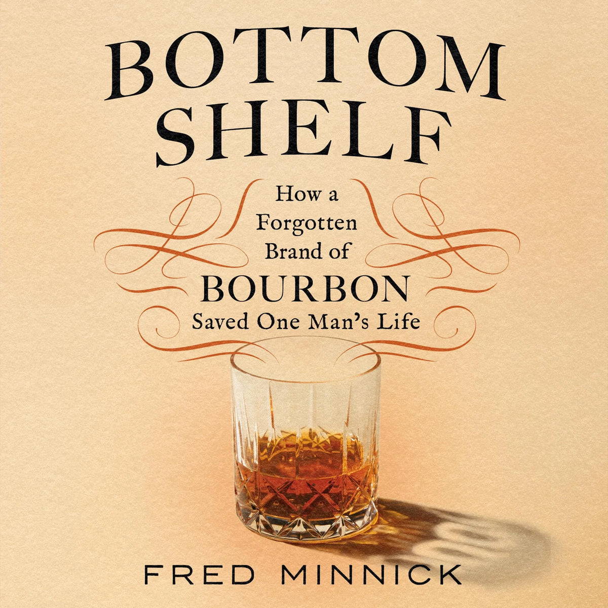 Bottom Shelf: How a Forgotten Brand of Bourbon Saved One Man's Life