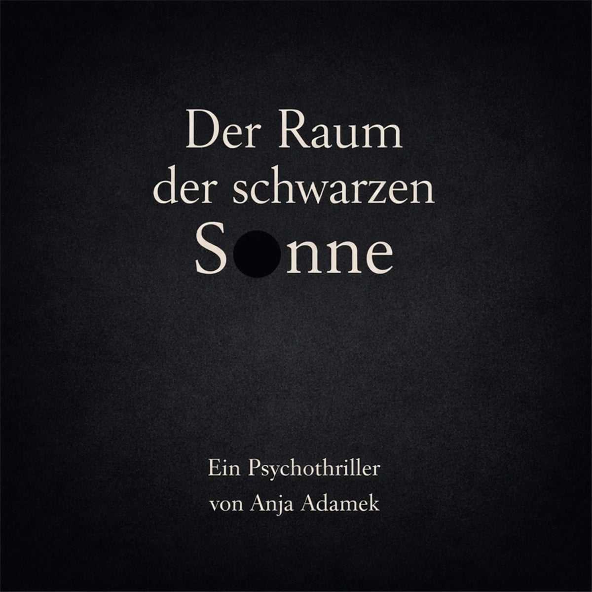 Der Raum der schwarzen Sonne